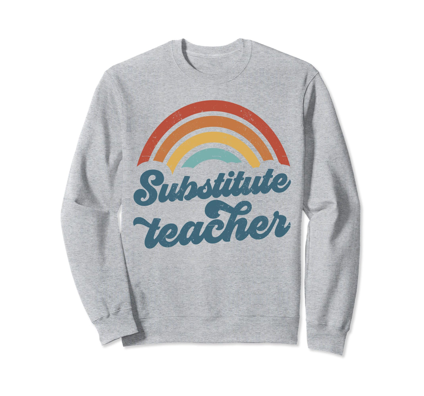 Substitute Teacher Groovy Rainbow Sweatshirt - Aesthetic Graphic Unisex - T-Shirt, Sweatshirt, Hoodie