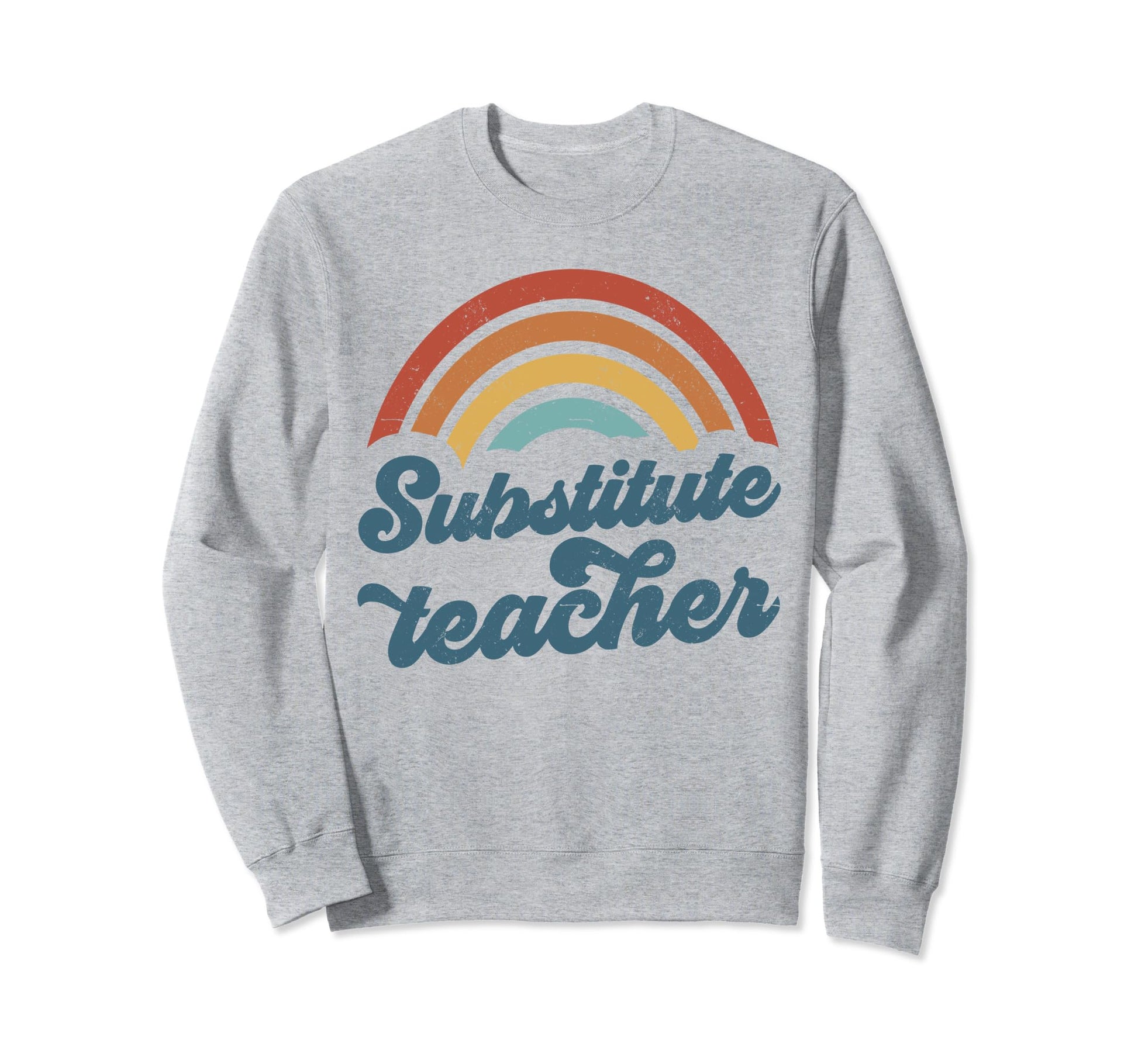 Substitute Teacher Groovy Rainbow Sweatshirt - Aesthetic Graphic Unisex - T-Shirt, Sweatshirt, Hoodie