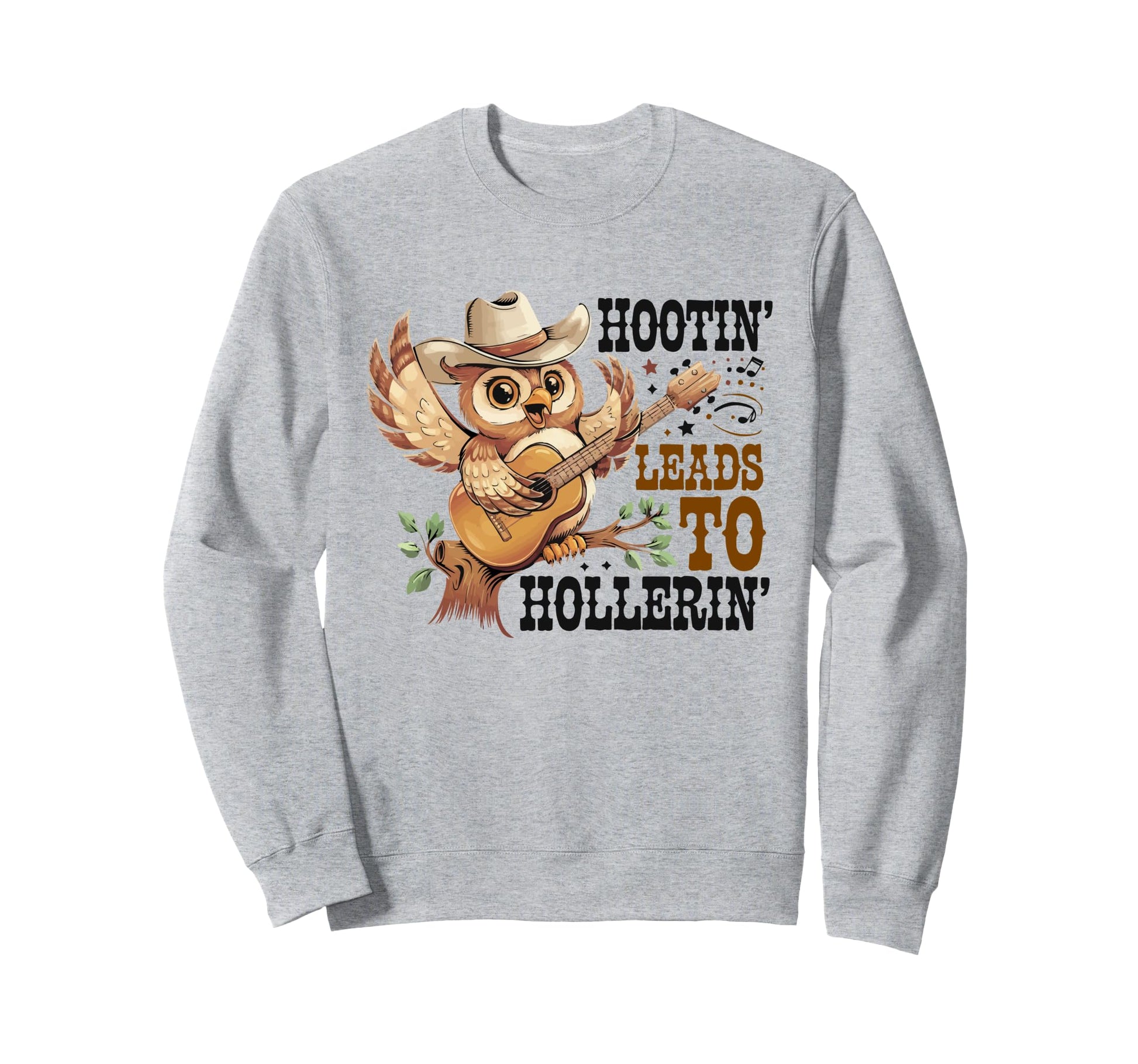 Hootin Leads To Hollerin Cowboy Owl Sweatshirt - Trendy Graphic for Adults - T-Shirt, Sweatshirt, Hoodie