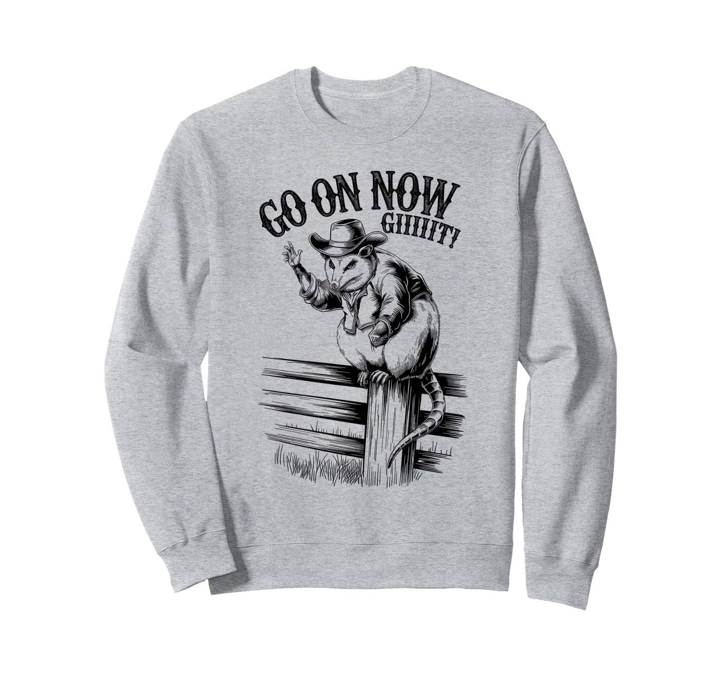 Go Now Git Cowboy Opossum Country Sweatshirt - Aesthetic Graphic Unisex - T-Shirt, Sweatshirt, Hoodie