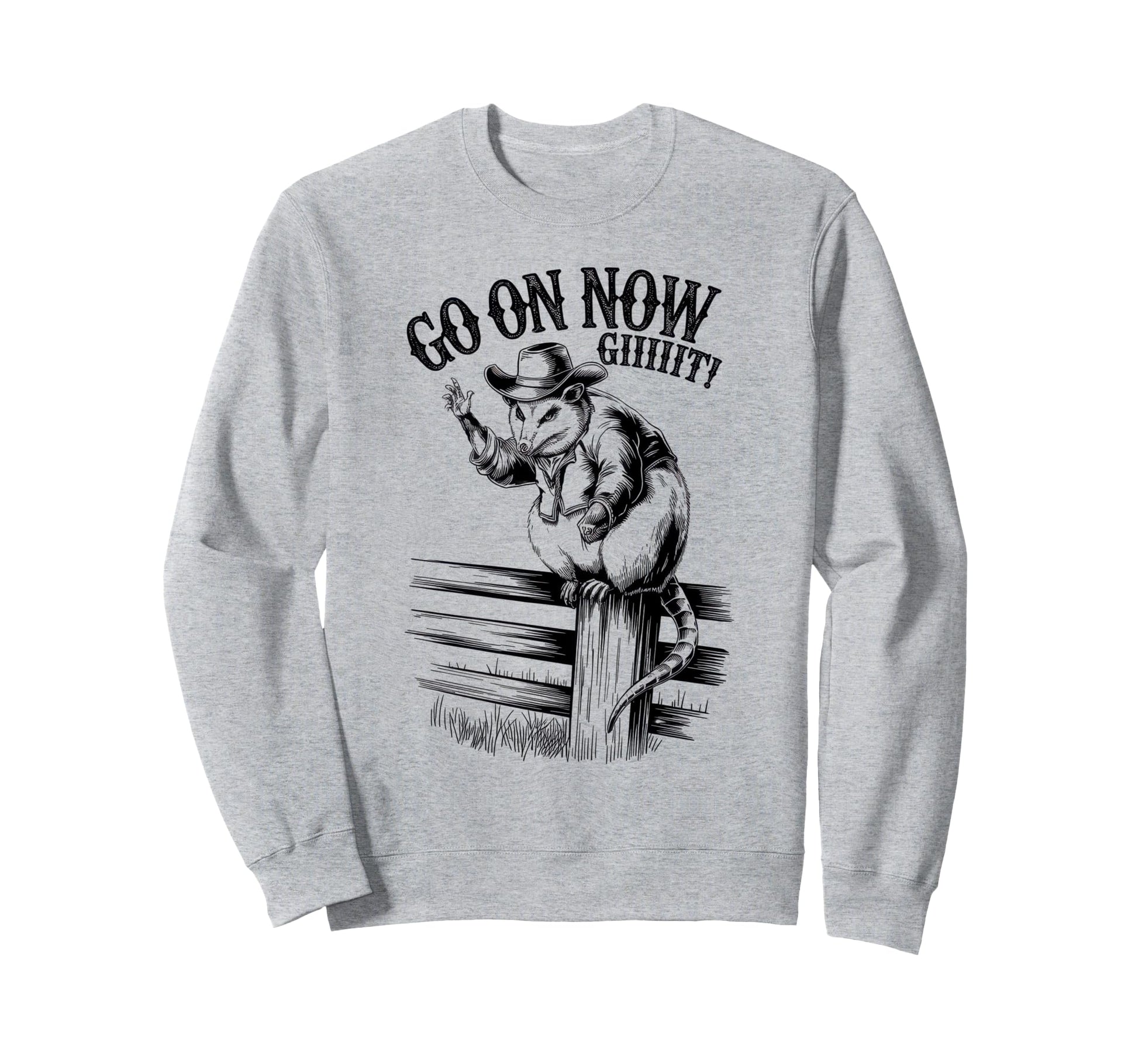 Go Now Git Cowboy Opossum Country Sweatshirt - Aesthetic Graphic Unisex - T-Shirt, Sweatshirt, Hoodie