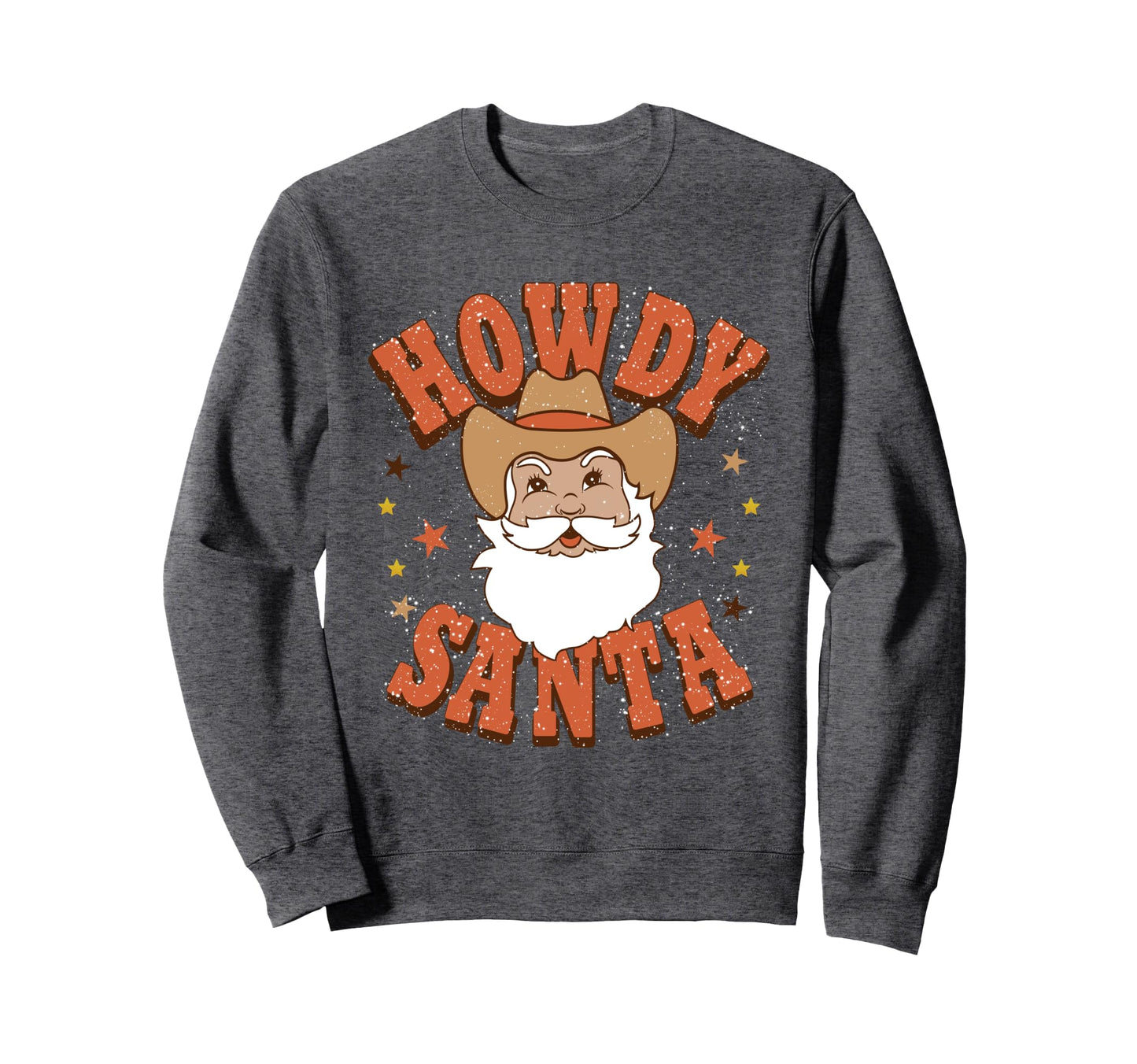 Womens Howdy Santa Cowboy Santa Sweatshirt - Fun Novelty Design Unisex - T-Shirt, Sweatshirt, Hoodie
