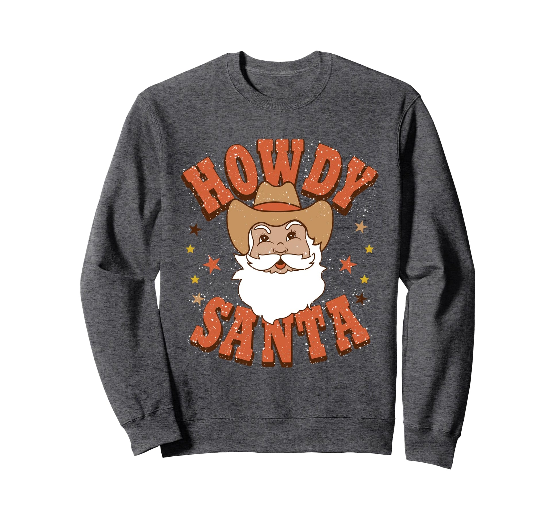 Womens Howdy Santa Cowboy Santa Sweatshirt - Fun Novelty Design Unisex - T-Shirt, Sweatshirt, Hoodie