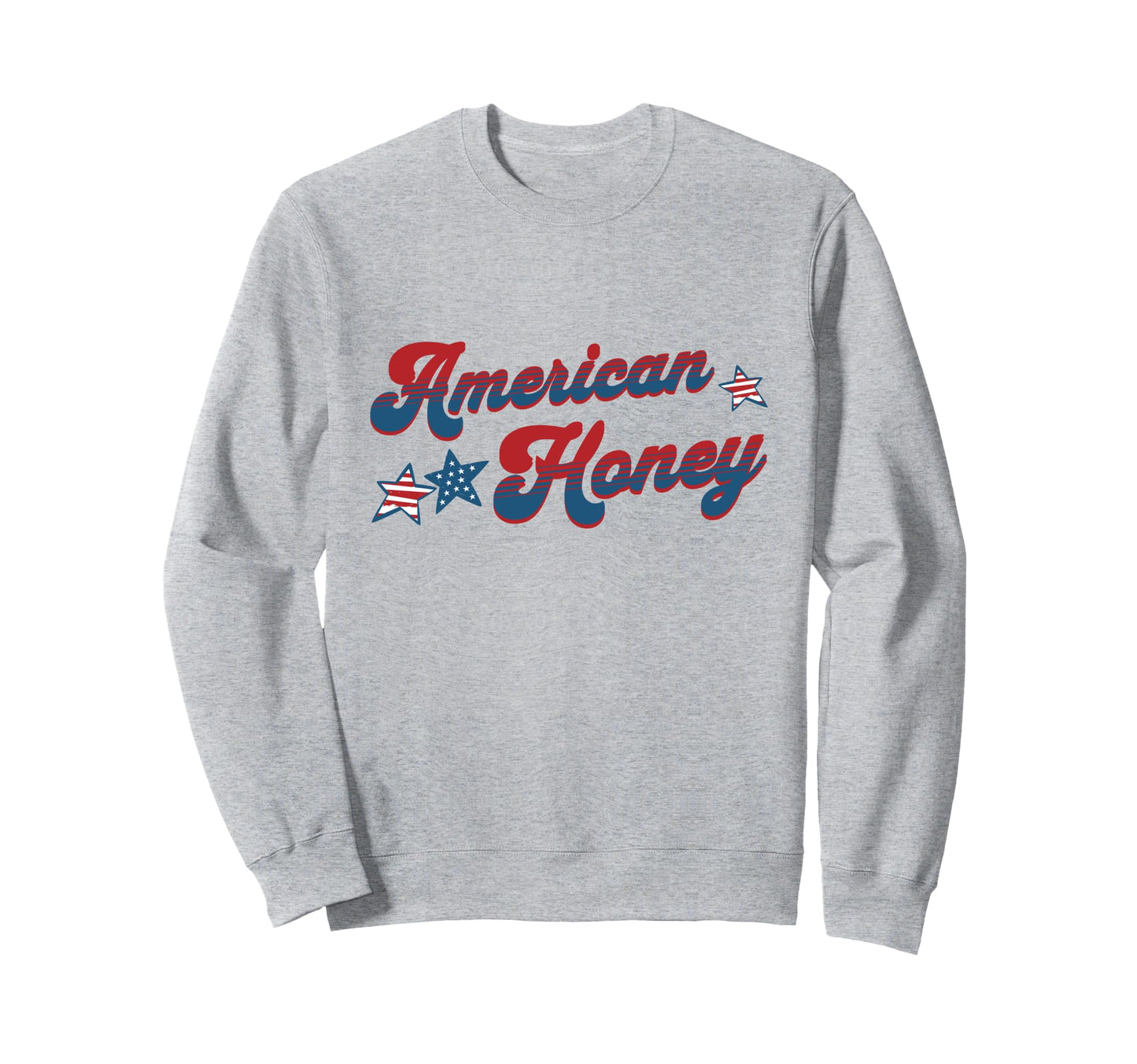 American Honey Patriotic Country Sweatshirt - Novelty Apparel for Adults - T-Shirt, Sweatshirt, Hoodie