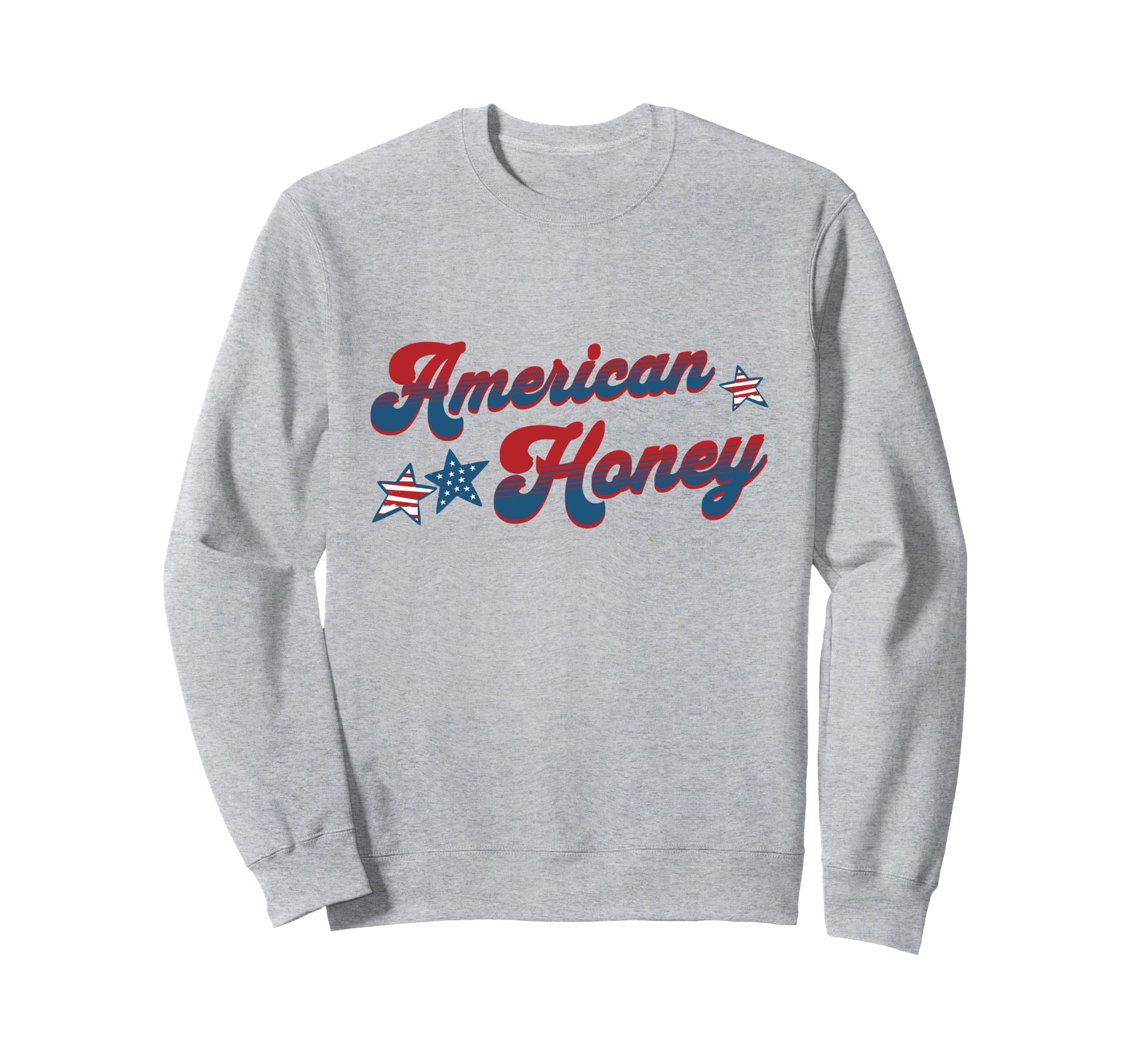 American Honey Patriotic Country Sweatshirt - Novelty Apparel for Adults - T-Shirt, Sweatshirt, Hoodie