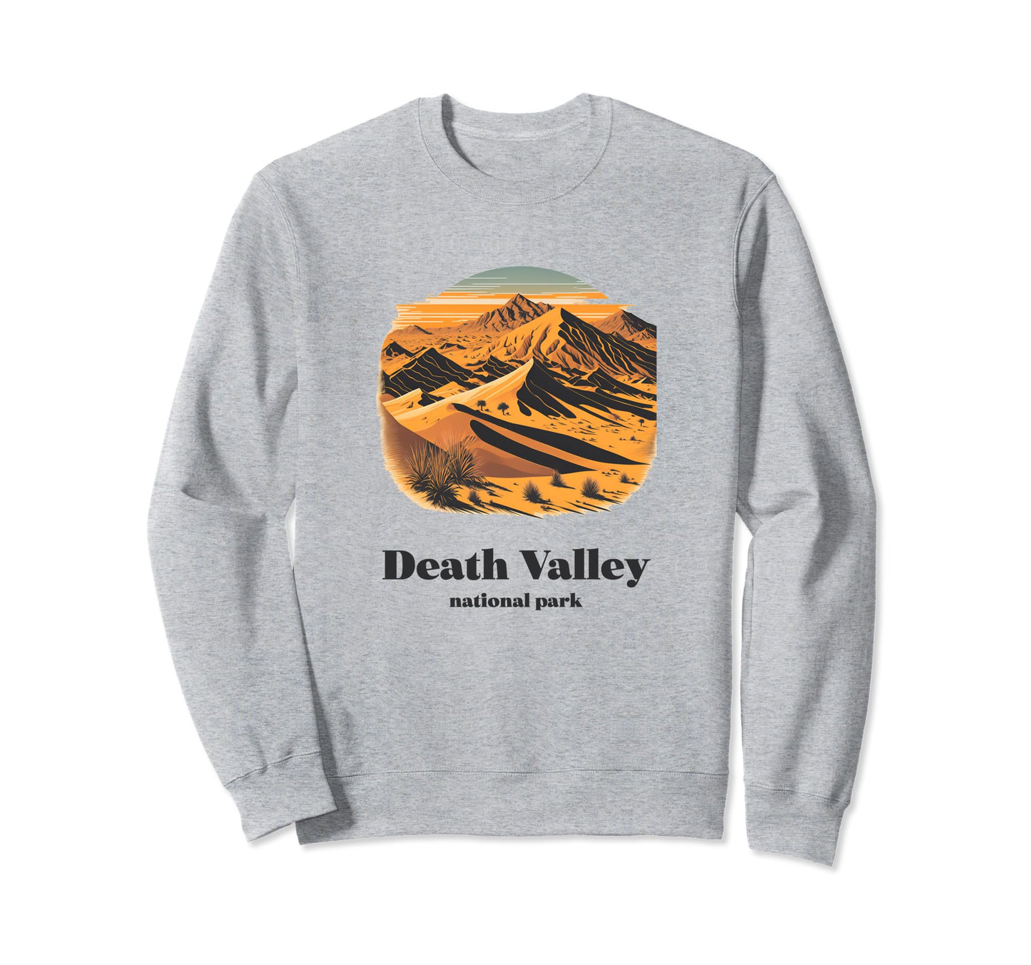 Death Valley National Park Sweatshirt - Fun Novelty Design for Adults - T-Shirt, Sweatshirt, Hoodie