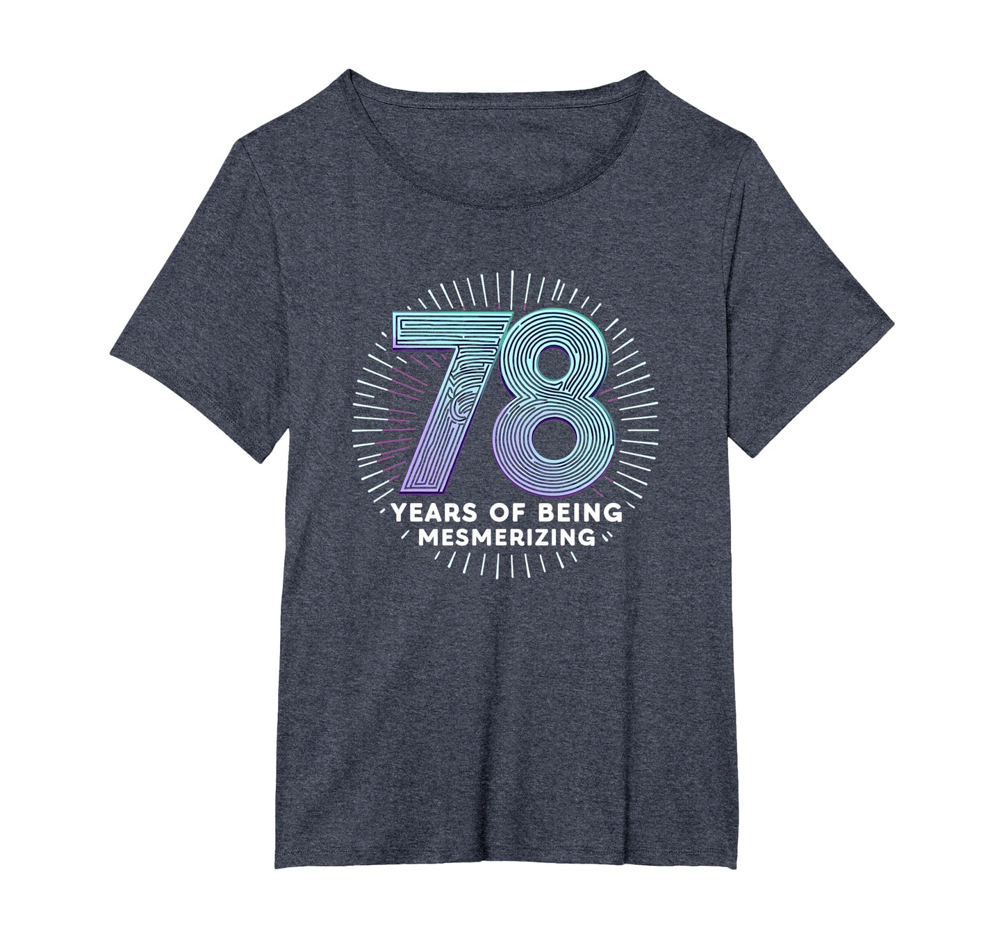 78 Years Mesmerizing Birthday Gift T-Shirt - Unique Graphic Unisex - T-Shirt, Sweatshirt, Hoodie