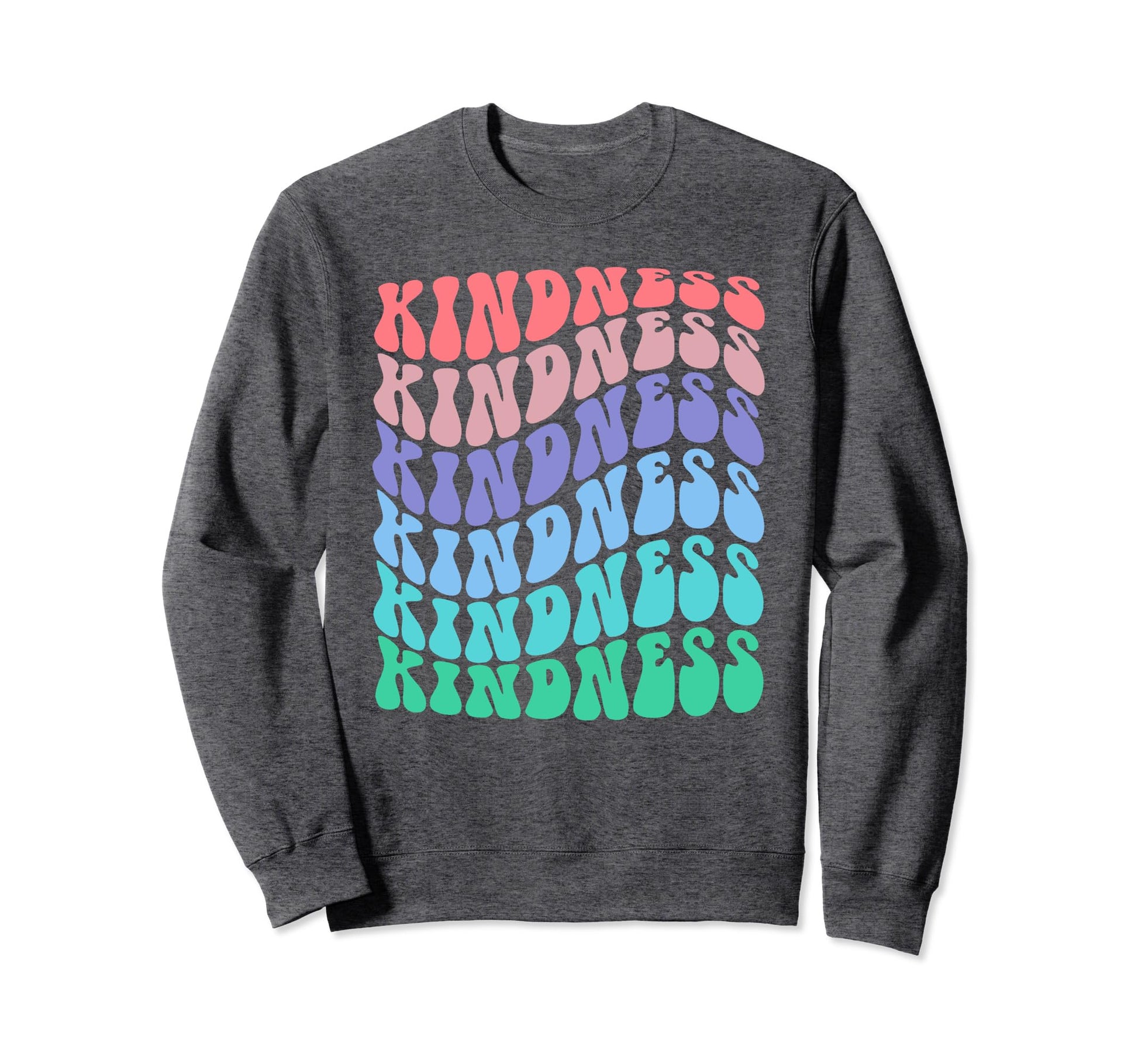 Kindness Spread Anti Bullying Sweatshirt - Casual Everyday Wear Men Women - T-Shirt, Sweatshirt, Hoodie