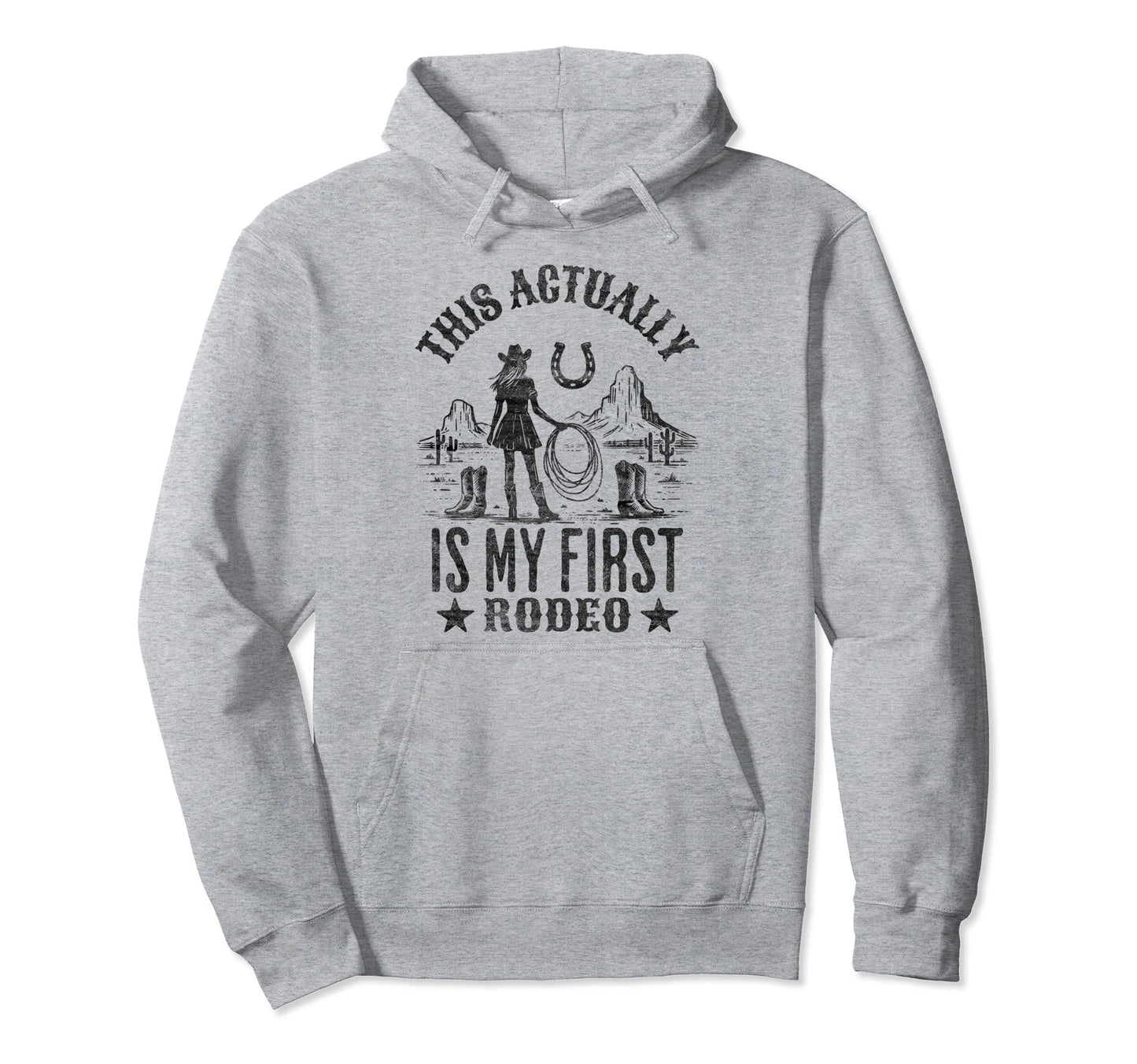 This Actually Is My First Rodeo Funny Hoodie - Minimalist Print for Adults - T-Shirt, Sweatshirt, Hoodie