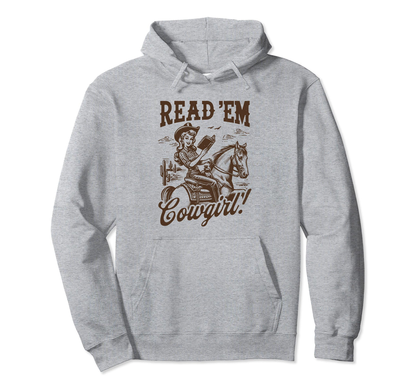 Read Em Cowgirl Western Cowgirl Texas Hoodie - Novelty Apparel Men Women - T-Shirt, Sweatshirt, Hoodie