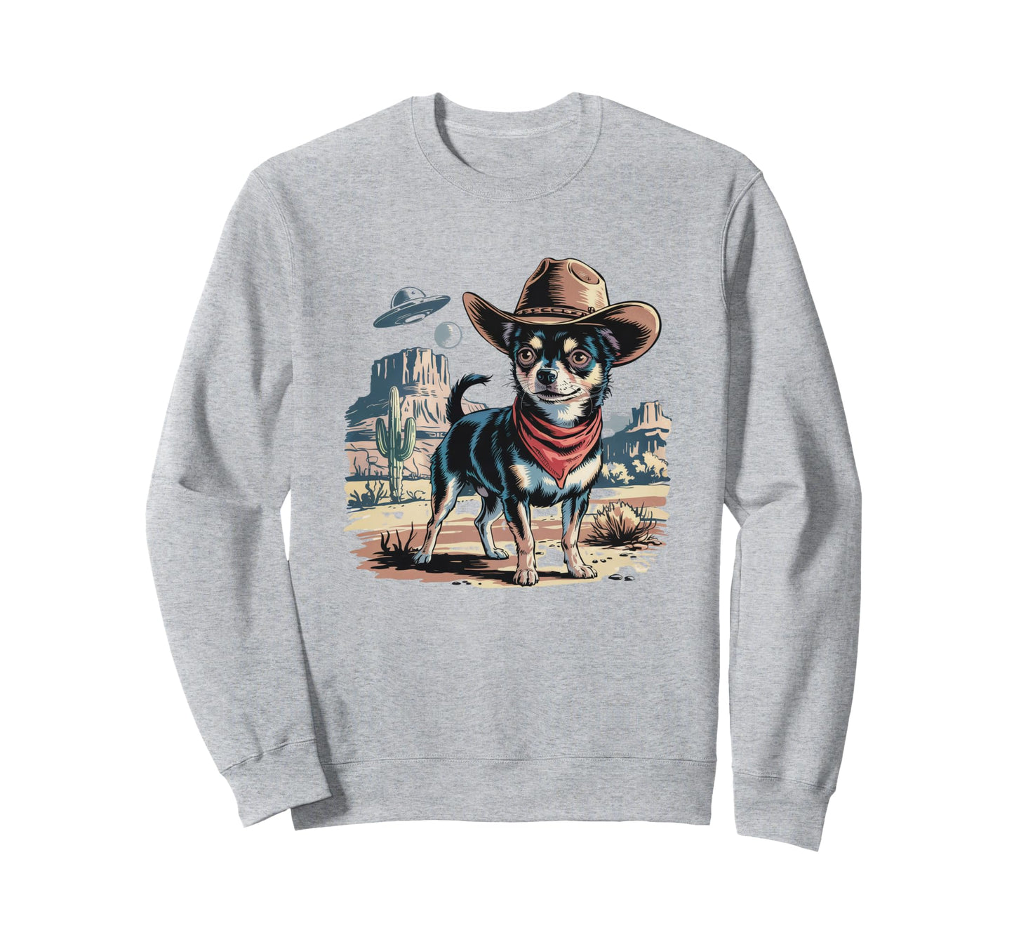 Chihuahua Dog Lover Ufo Western Cowboy Sweatshirt - Graphic Print Unisex - T-Shirt, Sweatshirt, Hoodie
