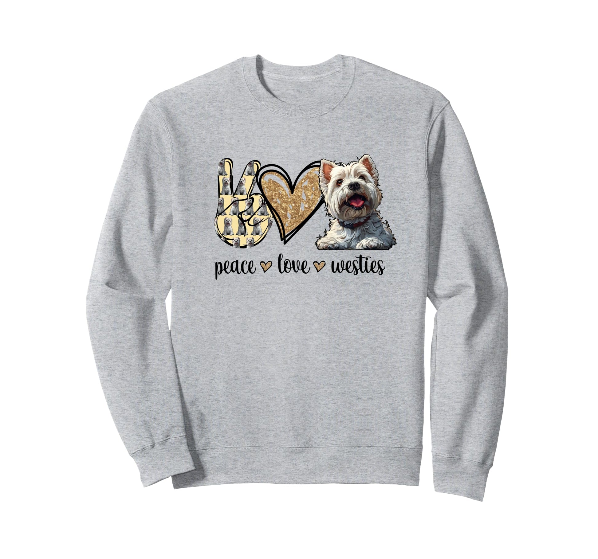 Funny Womens Peace Love Westie Lover Sweatshirt - Streetwear Style Unisex - T-Shirt, Sweatshirt, Hoodie