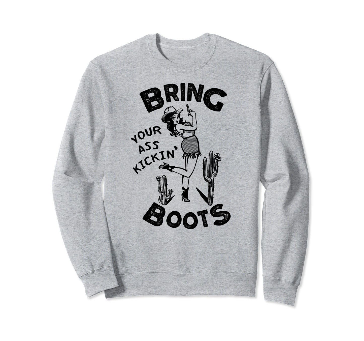 Kick Ass Western Yeehaw Giddy Up Sweatshirt - Streetwear Style Men Women - T-Shirt, Sweatshirt, Hoodie