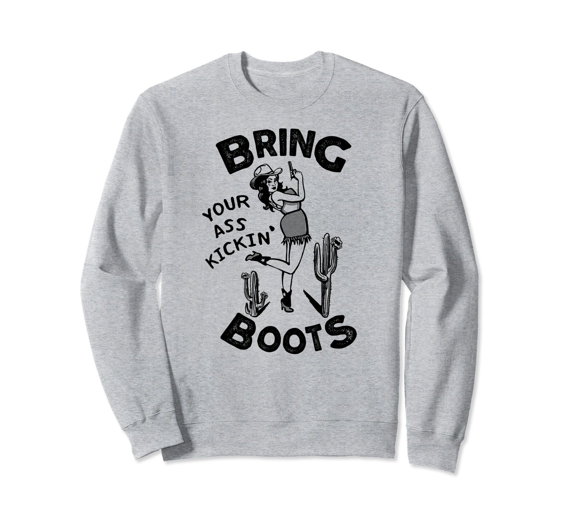 Kick Ass Western Yeehaw Giddy Up Sweatshirt - Streetwear Style Men Women - T-Shirt, Sweatshirt, Hoodie