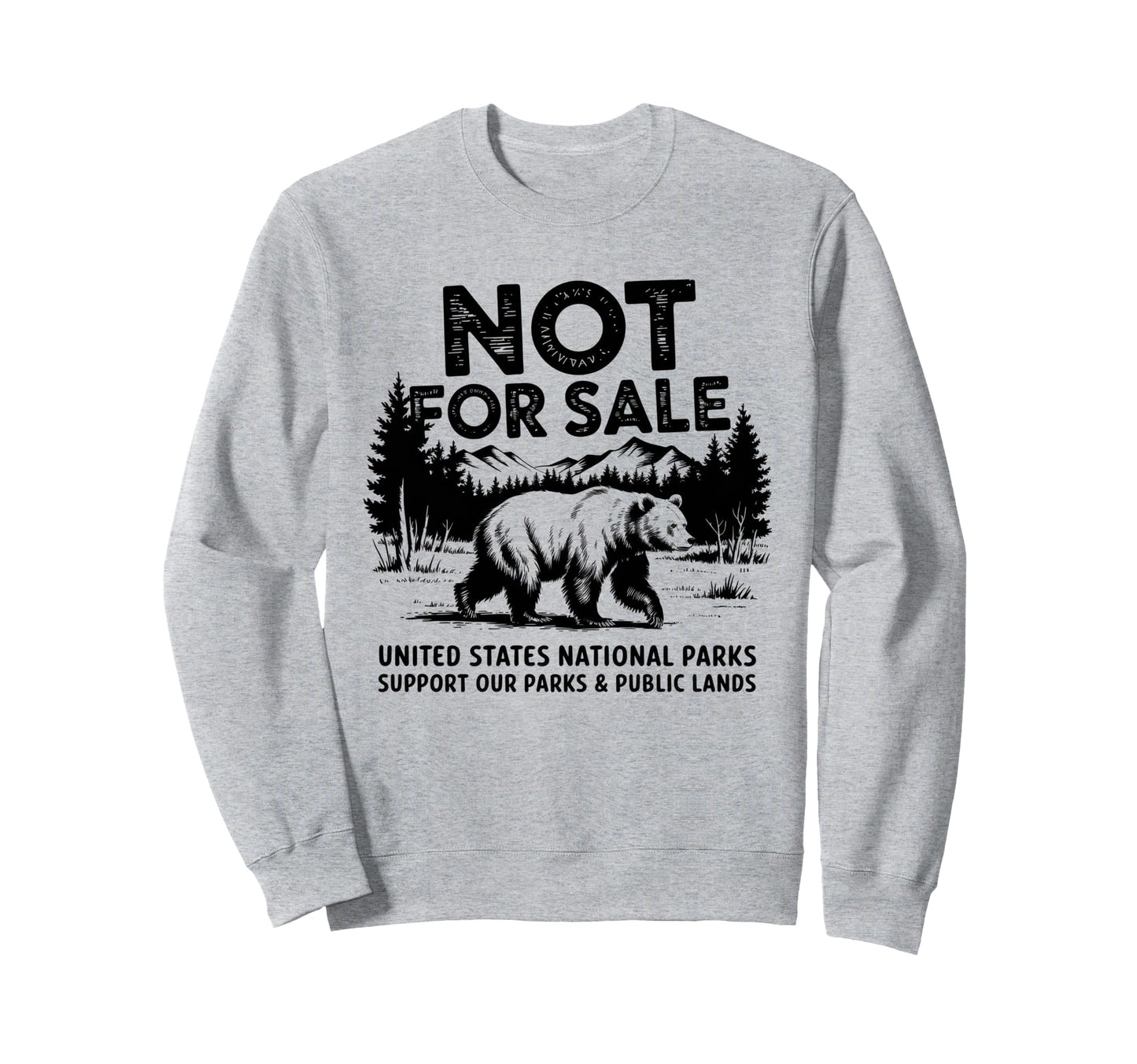 Not Sale Protect Our National Sweatshirt - Casual Everyday Wear Men Women - T-Shirt, Sweatshirt, Hoodie