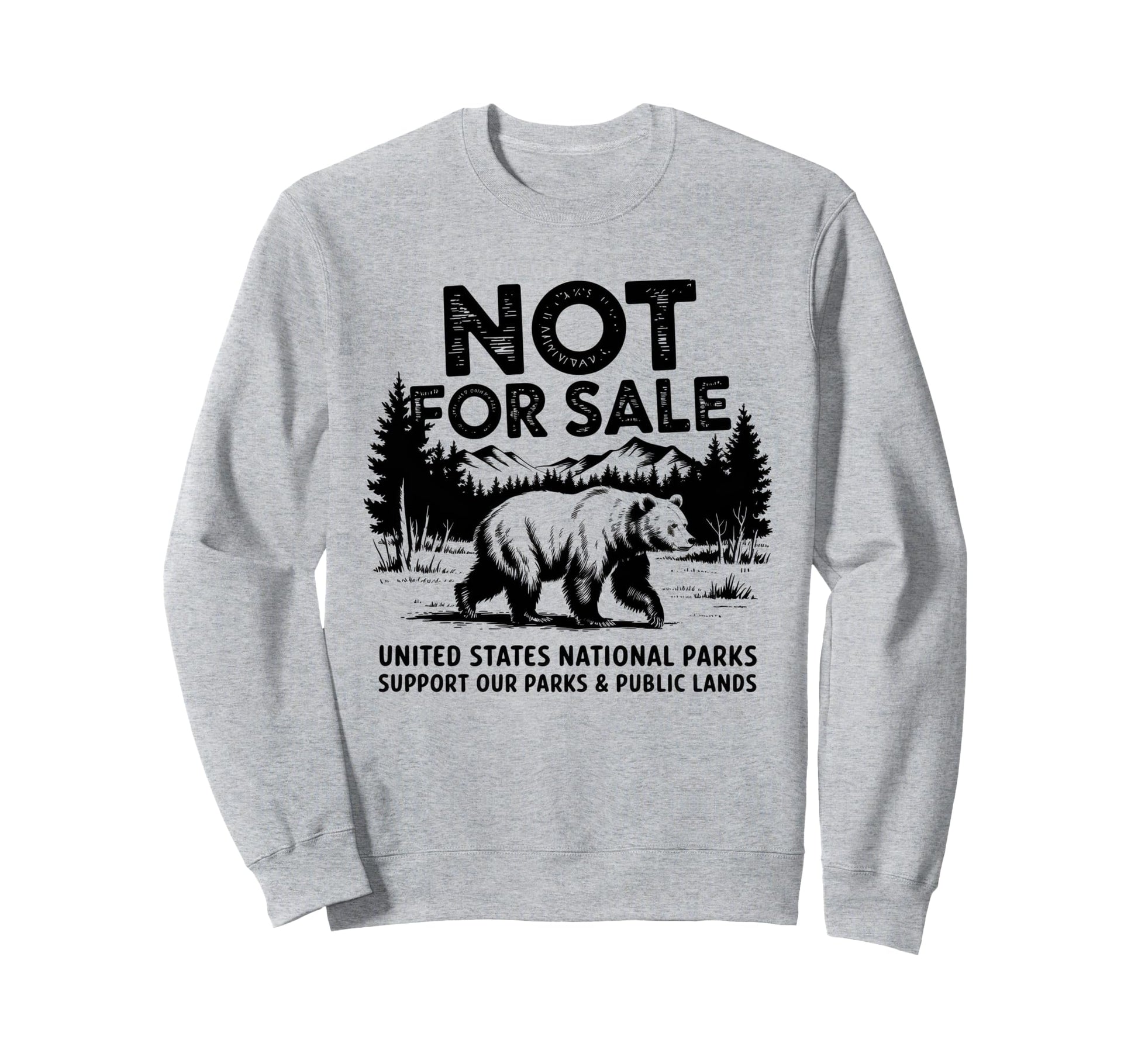 Not Sale Protect Our National Sweatshirt - Casual Everyday Wear Men Women - T-Shirt, Sweatshirt, Hoodie