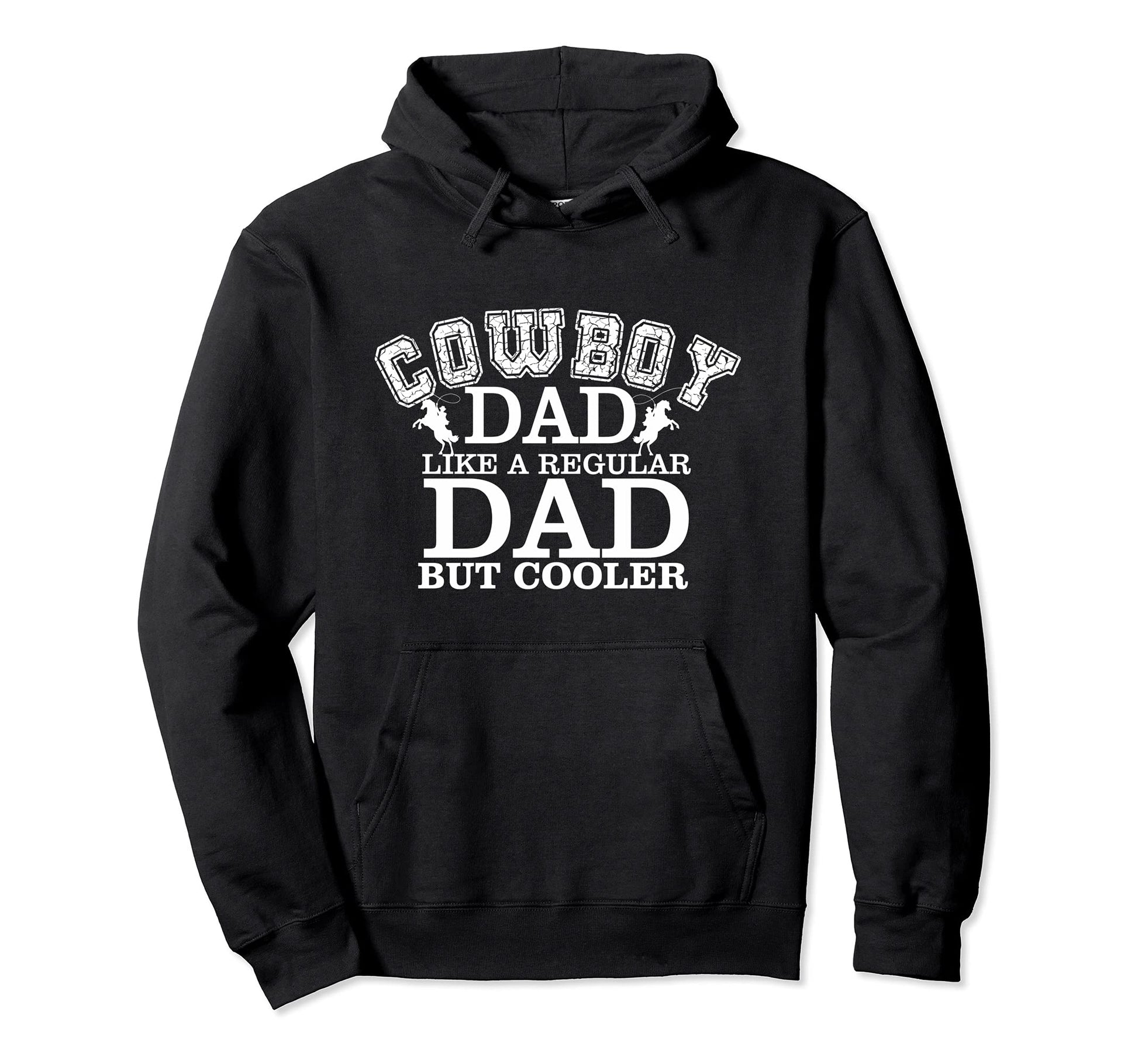 Cowboy Dad Like Regular Dad But Cooler Hoodie - Custom Art Print Unisex - T-Shirt, Sweatshirt, Hoodie