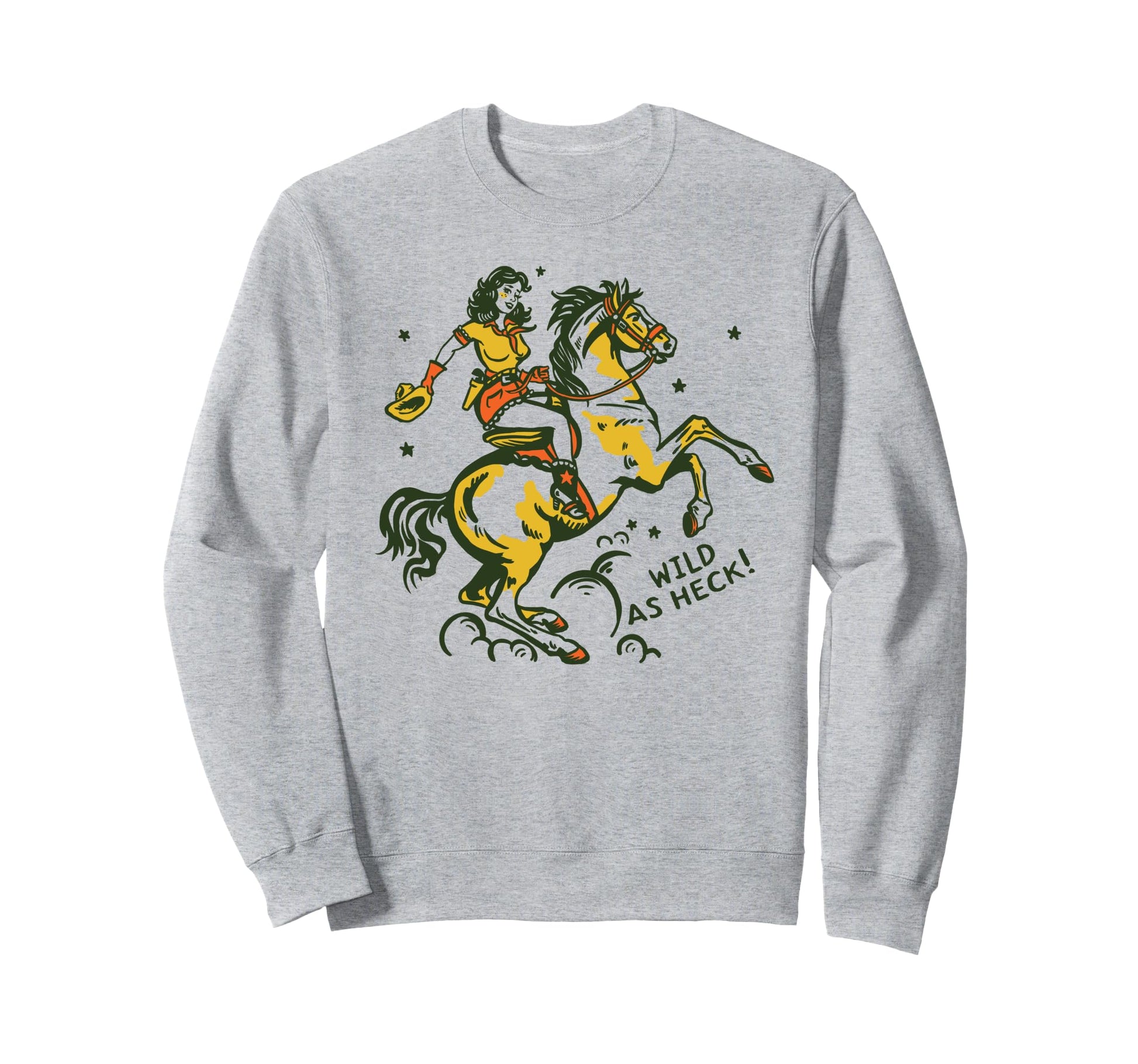 Wild As Heck Western Rodeo Yeehaw Sweatshirt - Unique Graphic Unisex - T-Shirt, Sweatshirt, Hoodie