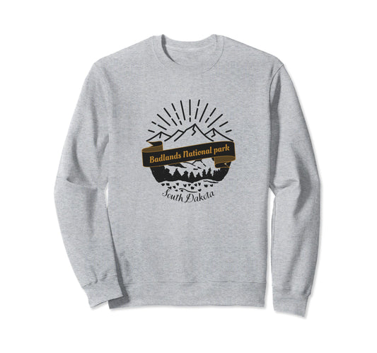 Badlands National Park Vacation Souvenir Sweatshirt - Unique Graphic Unisex - T-Shirt, Sweatshirt, Hoodie