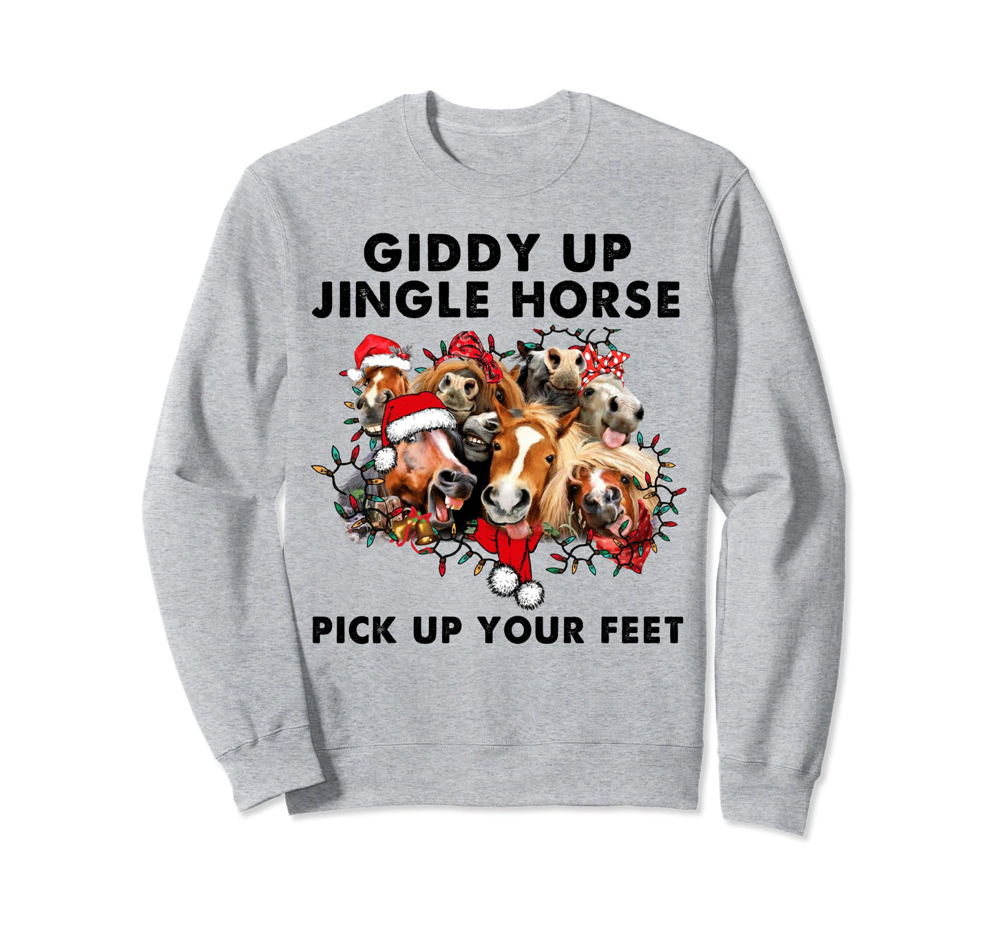Giddy Up Jingle Horse Pick Up Sweatshirt - Aesthetic Graphic Men Women - T-Shirt, Sweatshirt, Hoodie