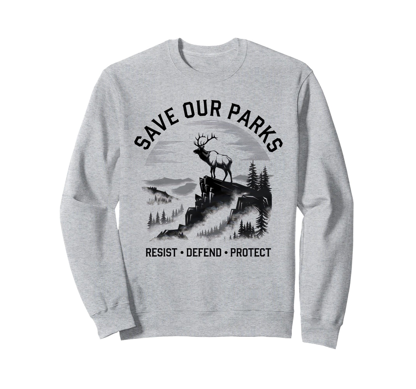 Save Our Parks Protect National Park Sweatshirt - Unique Graphic for Adults - T-Shirt, Sweatshirt, Hoodie