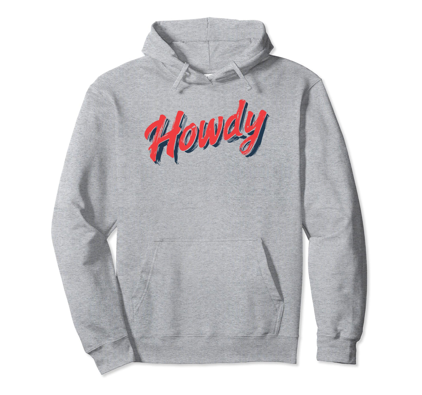 Howdy Country Western Typography Cowboy Hoodie - Novelty Apparel Men Women - T-Shirt, Sweatshirt, Hoodie