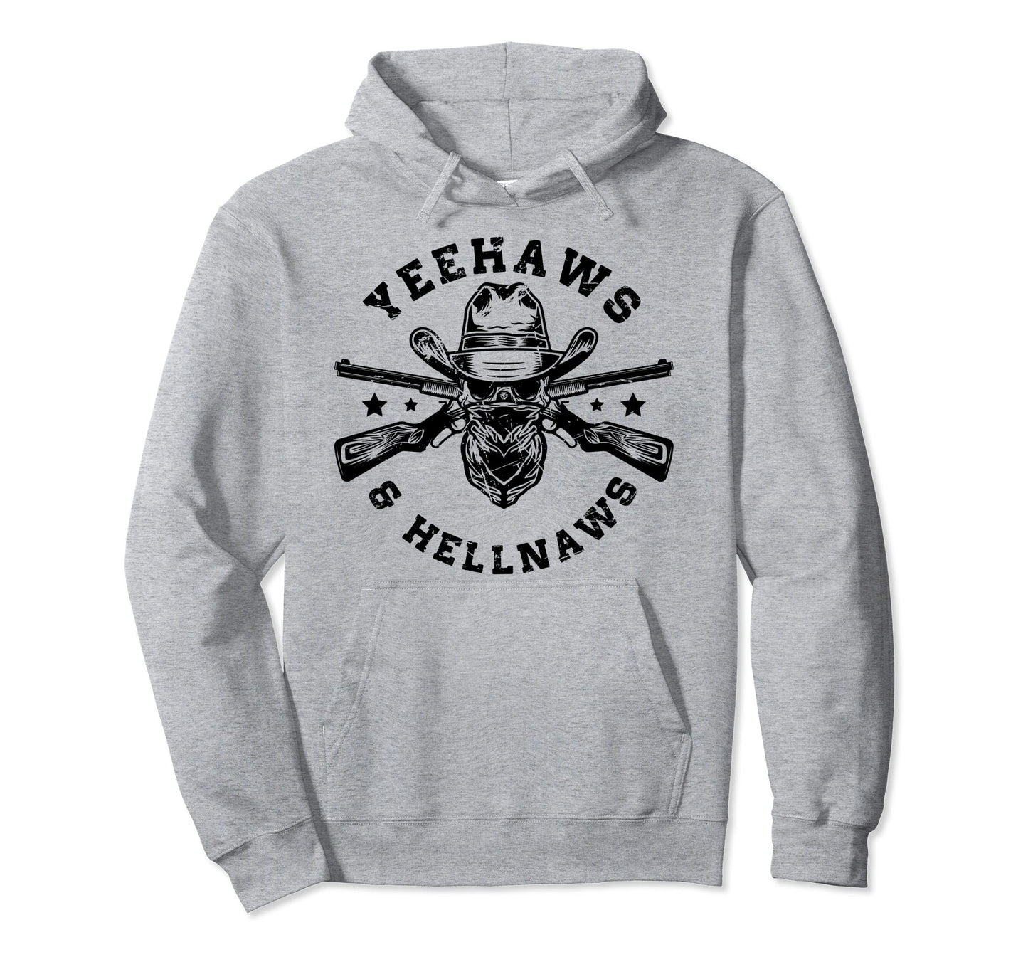 Yeehaws And Hellnaws Yeehaw Cowboy Hoodie - Streetwear Style Unisex - T-Shirt, Sweatshirt, Hoodie