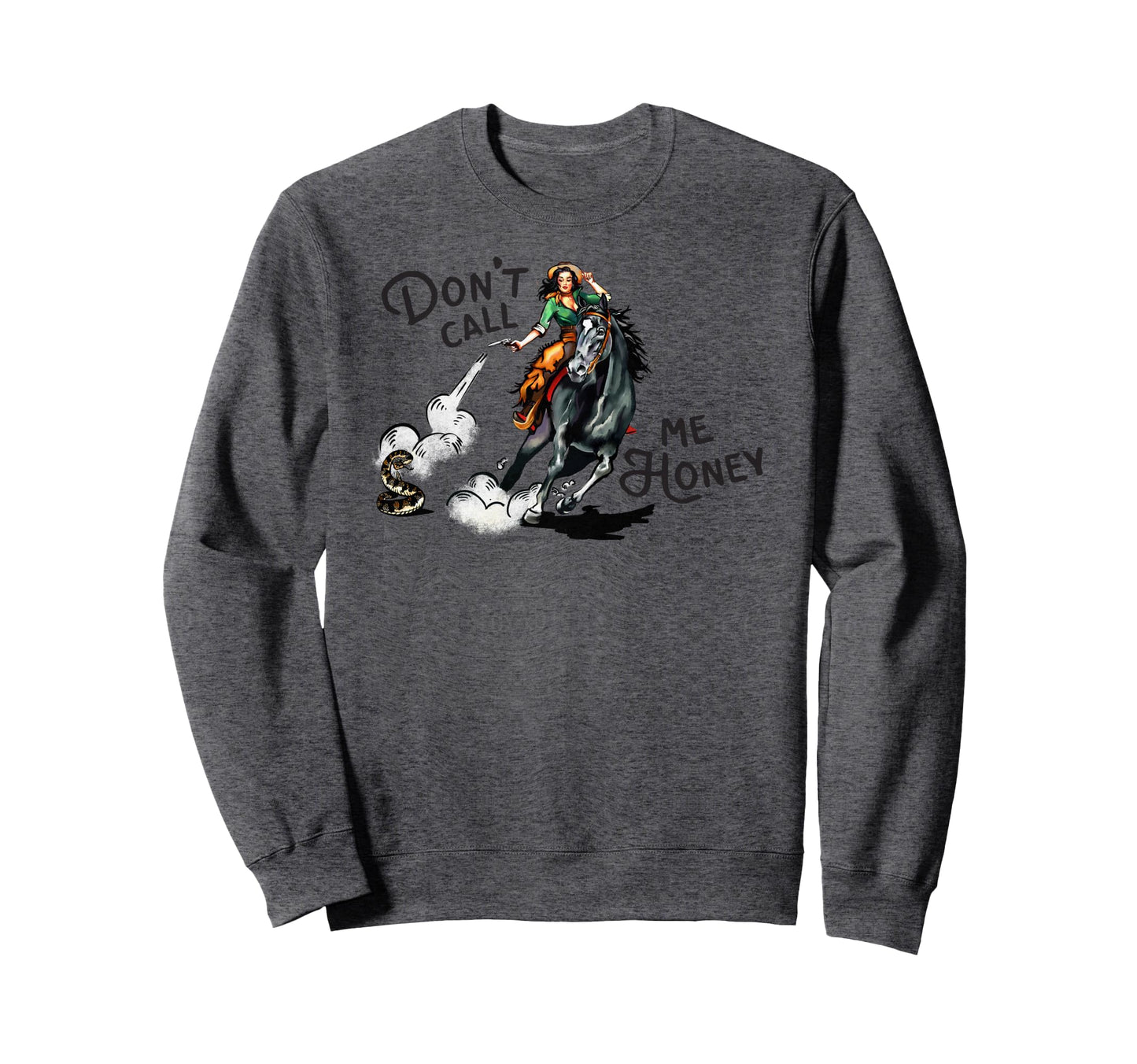 Dont Call Me Honey Western Pinup Sweatshirt - Graphic Print Men Women - T-Shirt, Sweatshirt, Hoodie