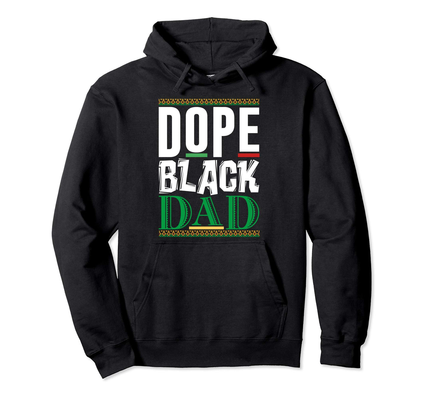 Dope Black Dad Lives Matter Blm Melanin Hoodie - Graphic Print Unisex - T-Shirt, Sweatshirt, Hoodie