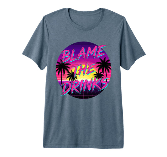 Blame It Drink Package Funny Cruise T-Shirt - Unique Graphic Unisex - T-Shirt, Sweatshirt, Hoodie