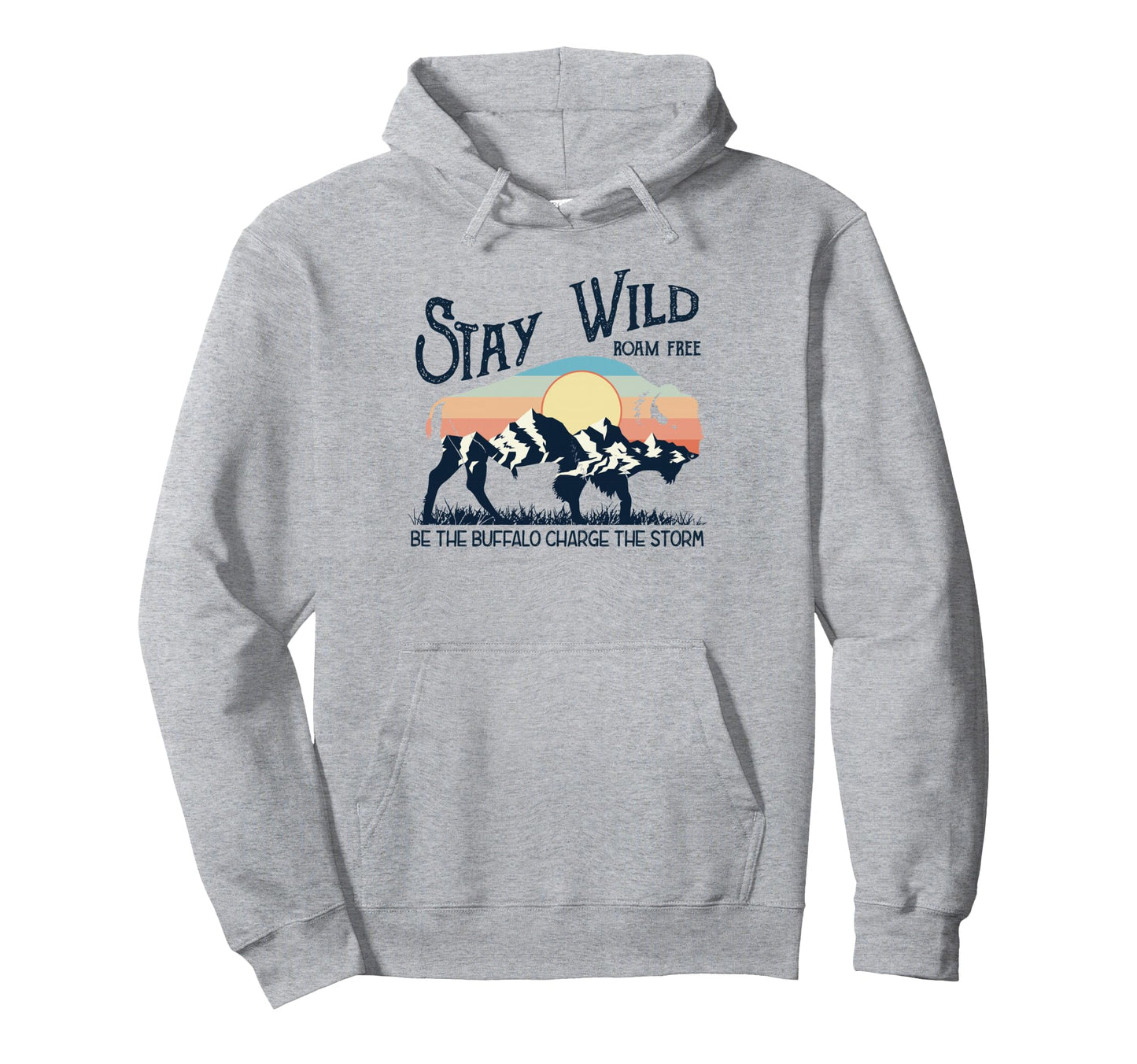 W4Mx Stay Wild Roam Free Buffalo Hoodie - Custom Art Print for Adults - T-Shirt, Sweatshirt, Hoodie