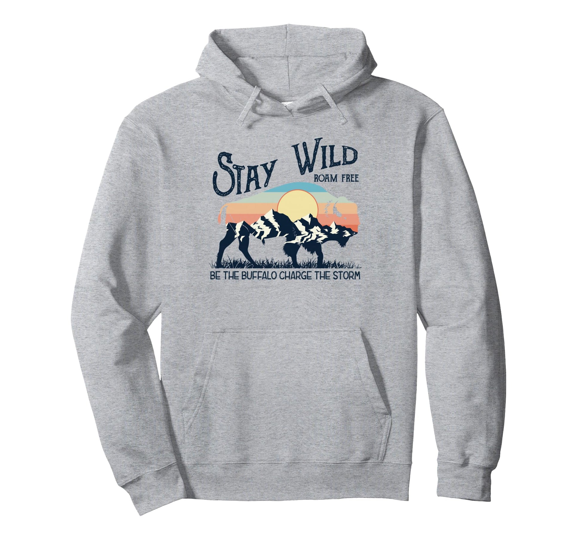 W4Mx Stay Wild Roam Free Buffalo Hoodie - Custom Art Print for Adults - T-Shirt, Sweatshirt, Hoodie