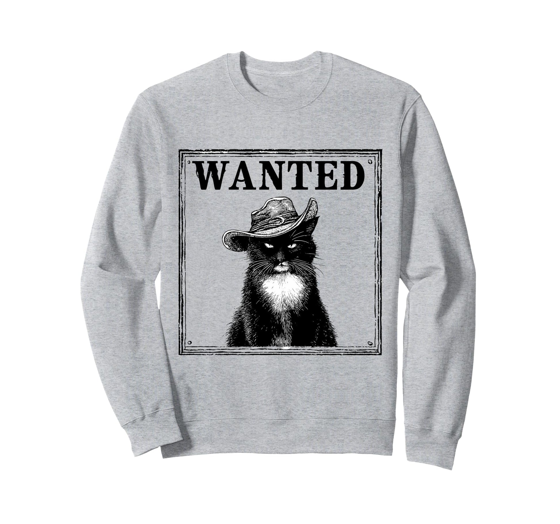 Wanted Cat Cowboy Western Country Sweatshirt - Trendy Graphic Men Women - T-Shirt, Sweatshirt, Hoodie