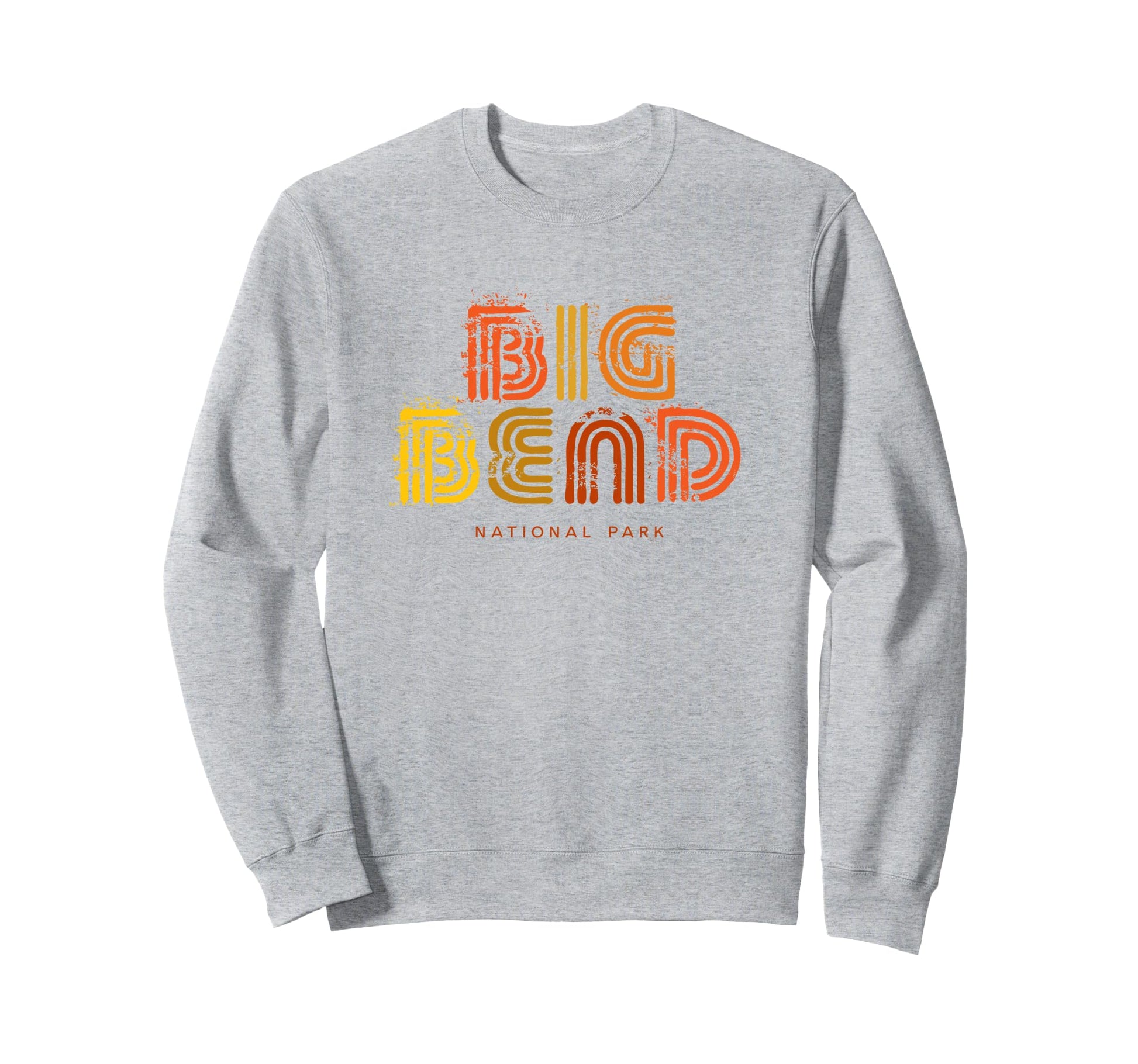 Big Bend National Park 70S 80S Type Sweatshirt - Aesthetic Graphic Unisex - T-Shirt, Sweatshirt, Hoodie