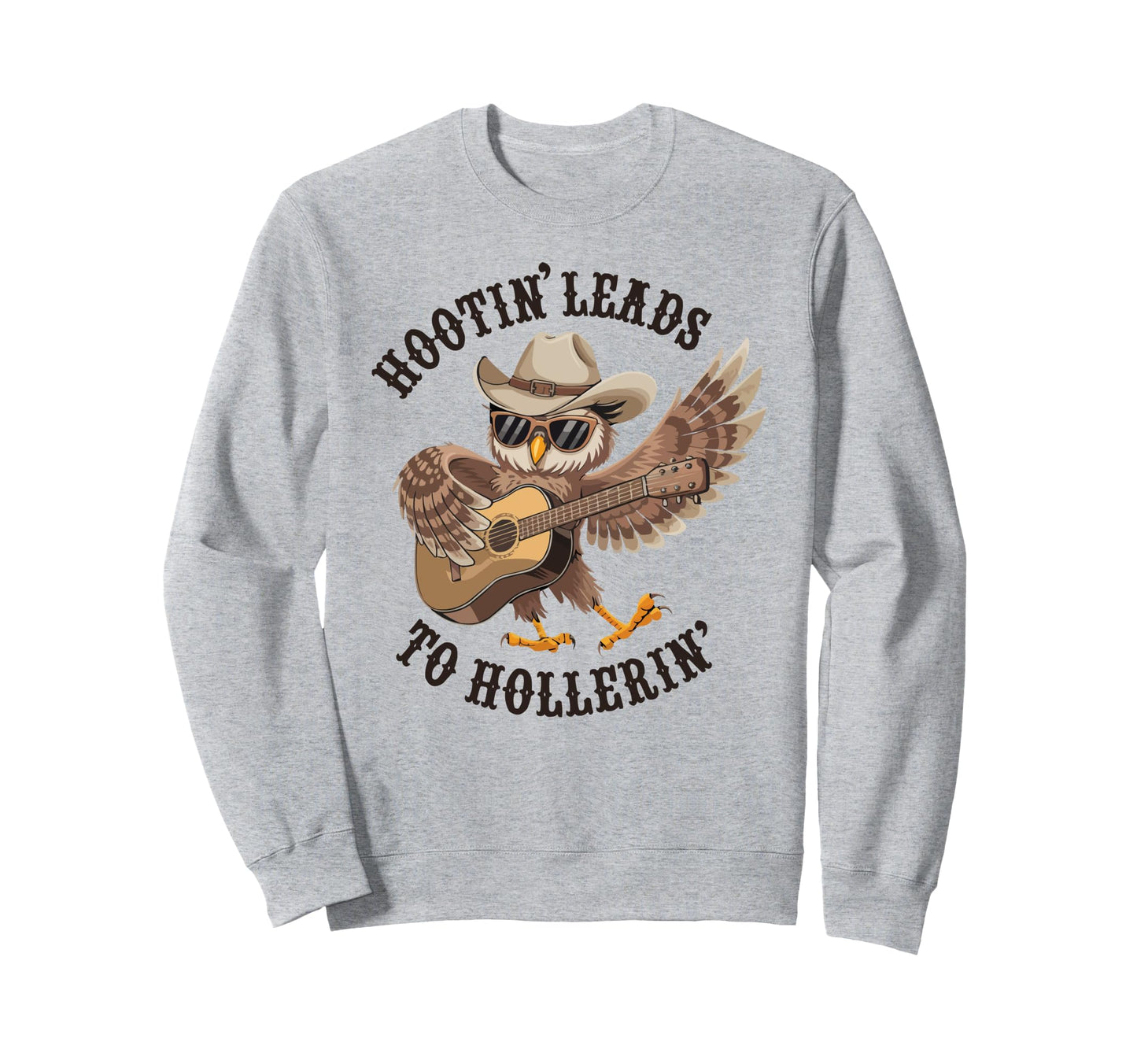 Hootin Leads To Hollerin Cowboy Owl Sweatshirt - Fun Novelty Design Unisex - T-Shirt, Sweatshirt, Hoodie