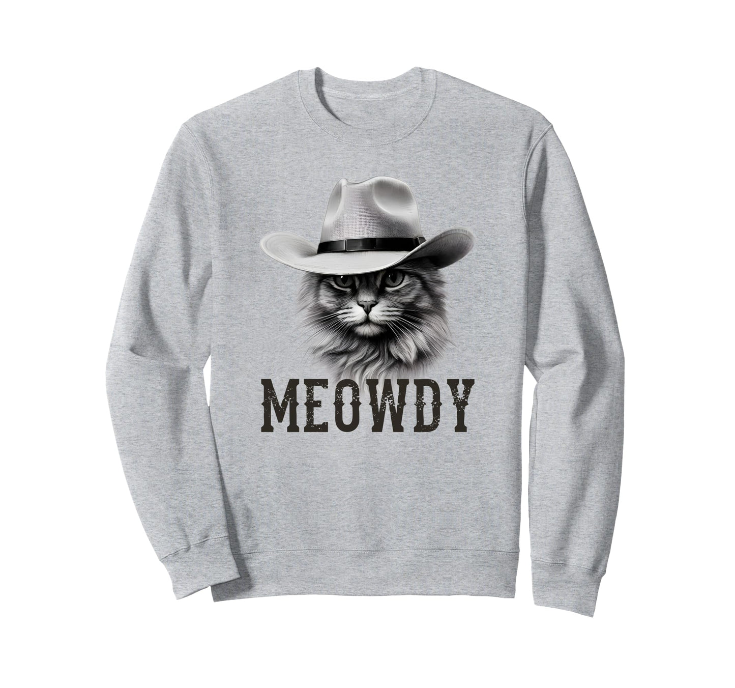 Meowdy Cat Cowboy Hat Funny Sweatshirt - Graphic Print Men Women - T-Shirt, Sweatshirt, Hoodie