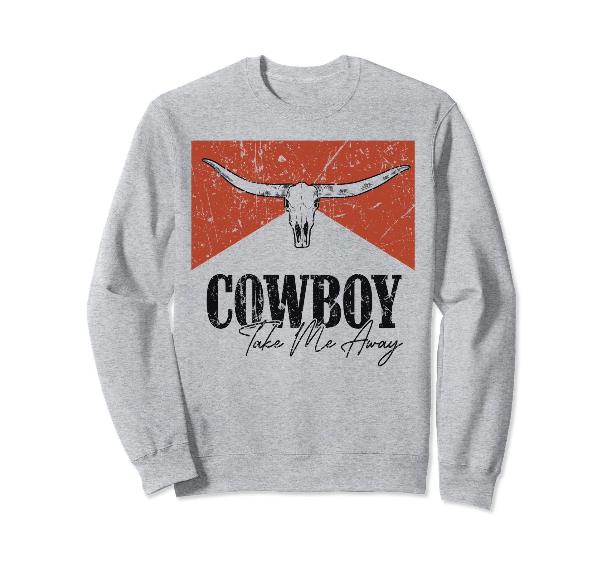Bull Skull Cowboy Take Me Away Sweatshirt - Novelty Apparel for Adults - T-Shirt, Sweatshirt, Hoodie