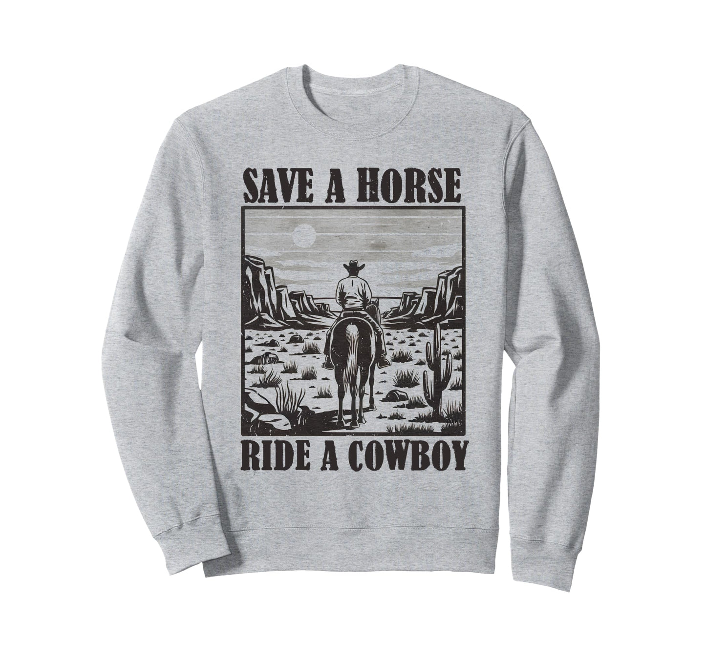 Save Horse Ride Cowboy Horseback Sweatshirt - Unique Graphic Men Women - T-Shirt, Sweatshirt, Hoodie