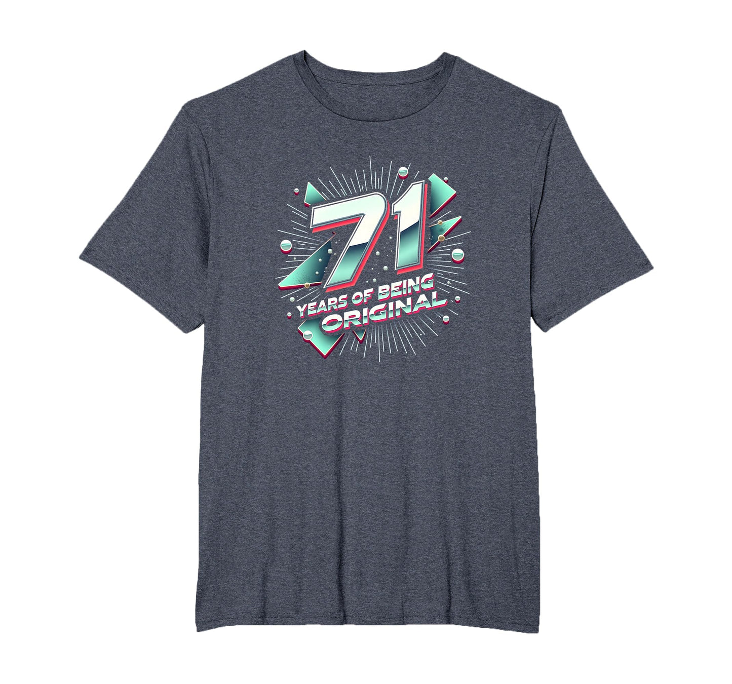 71 Years Original Birthday Gift T-Shirt - Streetwear Style for Adults - T-Shirt, Sweatshirt, Hoodie