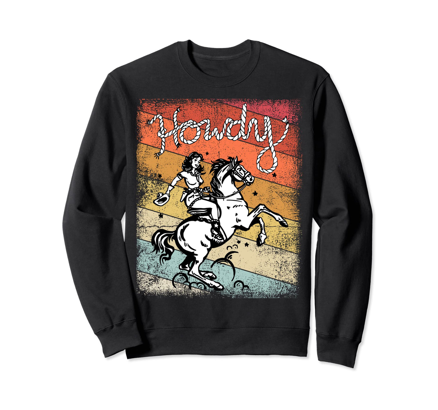 Howdy Cowgirl Western Riding Sweatshirt - Fun Novelty Design for Adults - T-Shirt, Sweatshirt, Hoodie