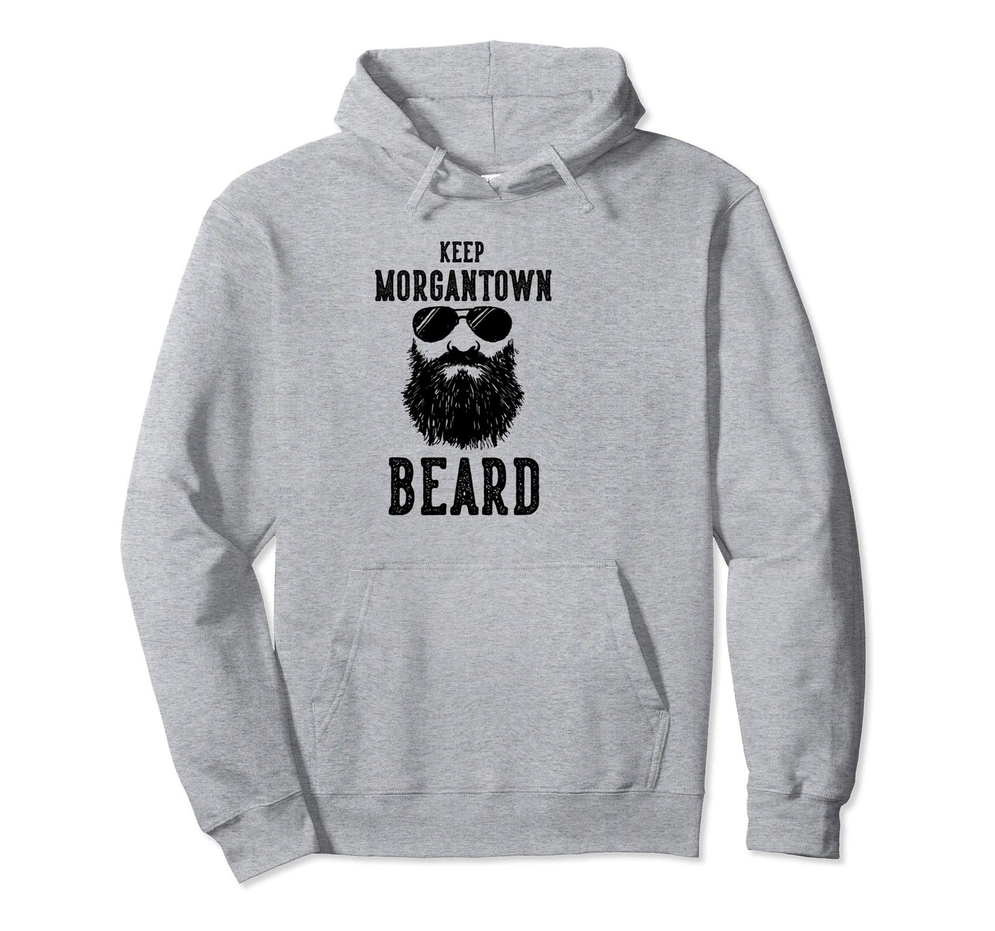 Keep Morgantown West Virginia Beard Hoodie - Aesthetic Graphic Unisex - T-Shirt, Sweatshirt, Hoodie