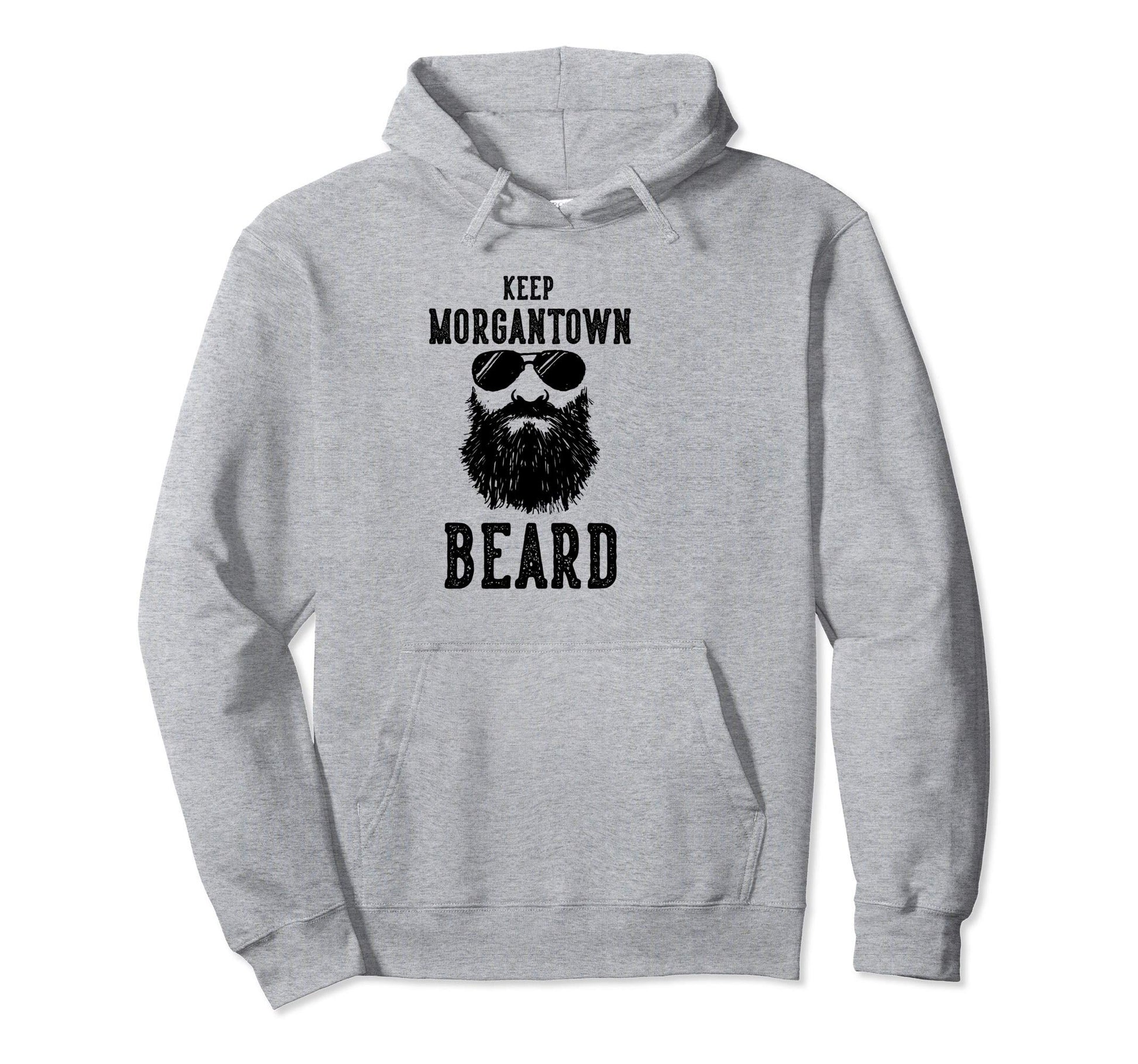 Keep Morgantown West Virginia Beard Hoodie - Aesthetic Graphic Unisex - T-Shirt, Sweatshirt, Hoodie