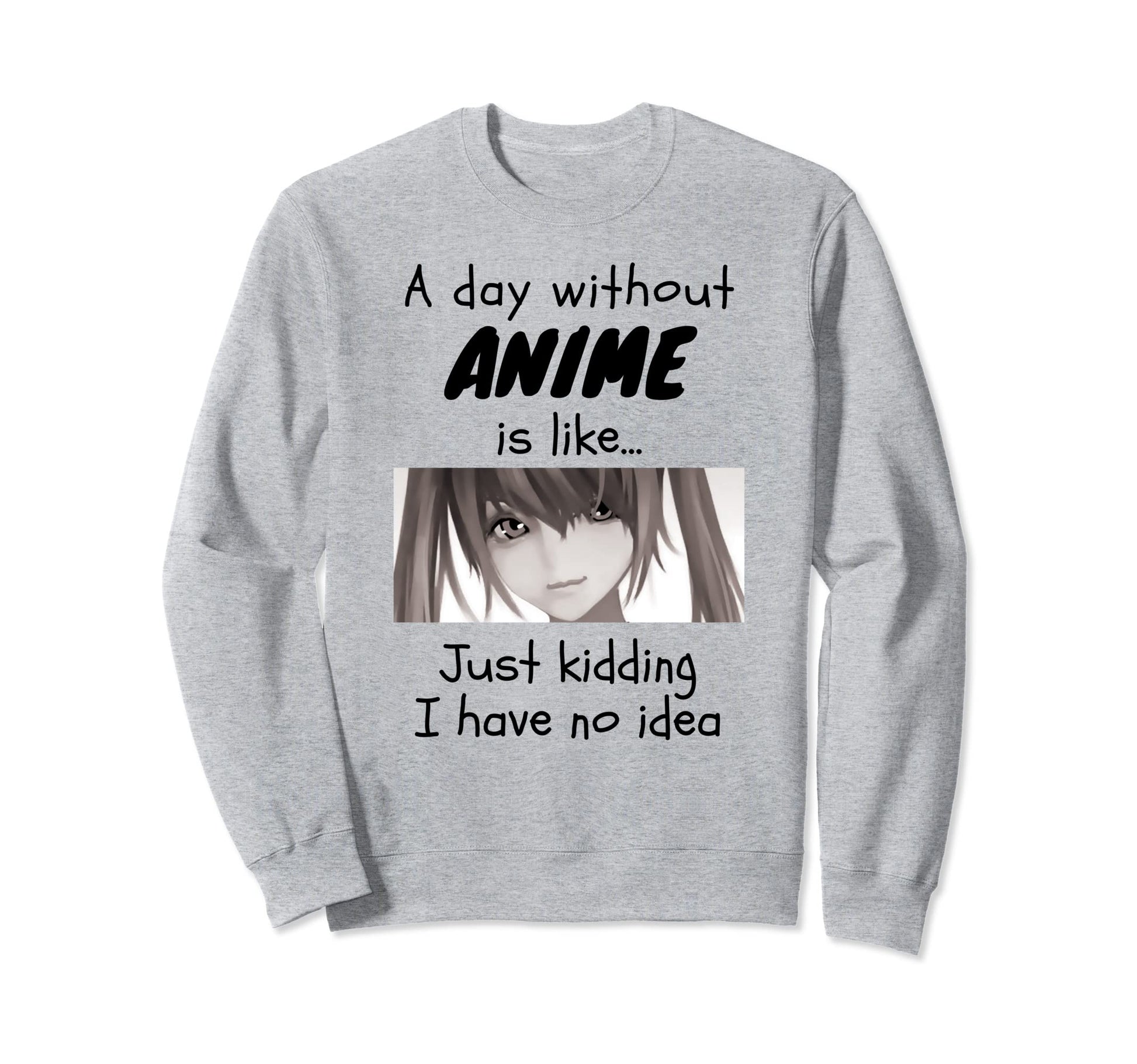 Kawaii Anime Otaku Manga Sweatshirt - Casual Everyday Wear Men Women - T-Shirt, Sweatshirt, Hoodie