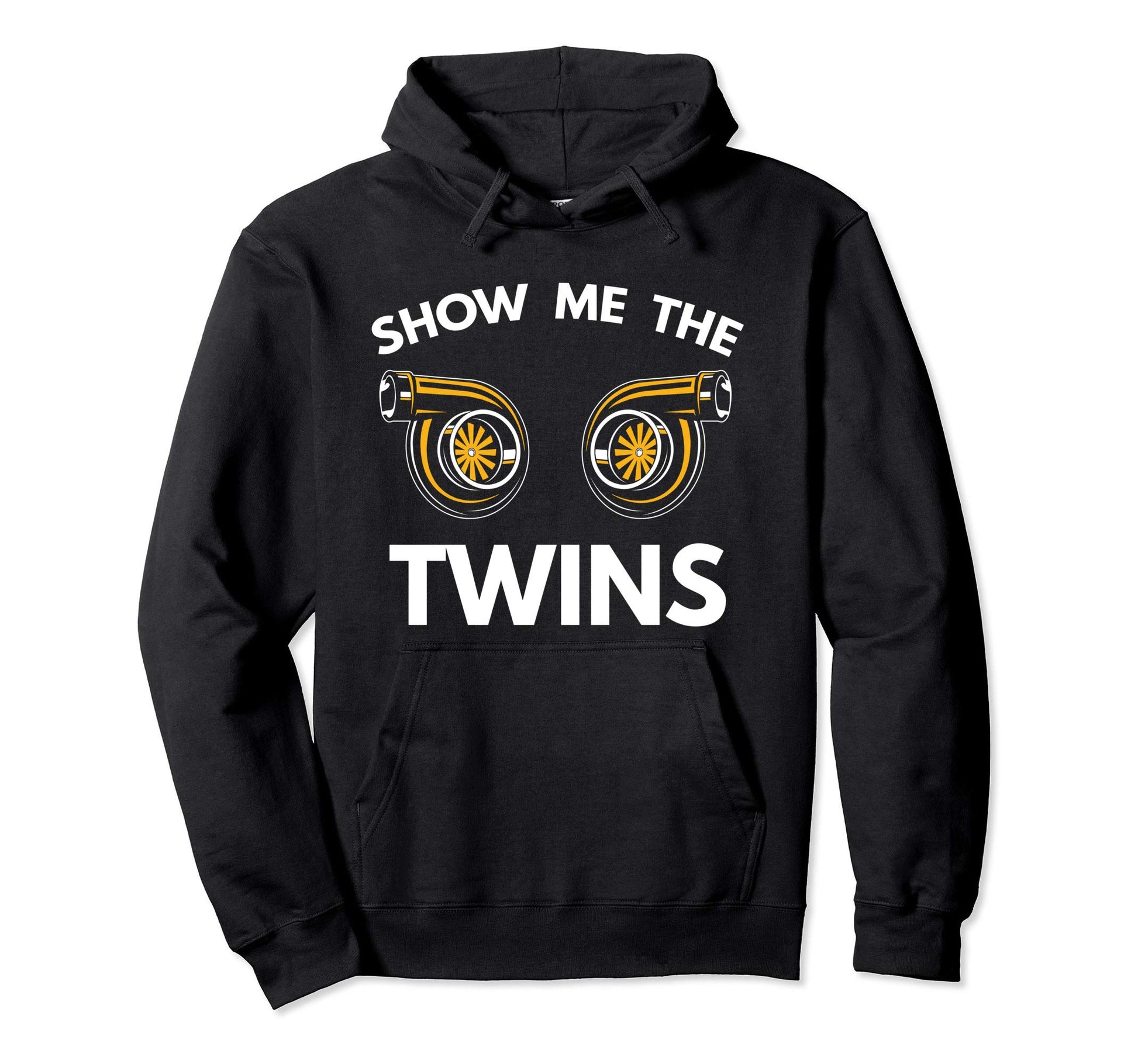 Show Me Twins Funny Car Turbo Boost Hoodie - Fun Novelty Design Men Women - T-Shirt, Sweatshirt, Hoodie