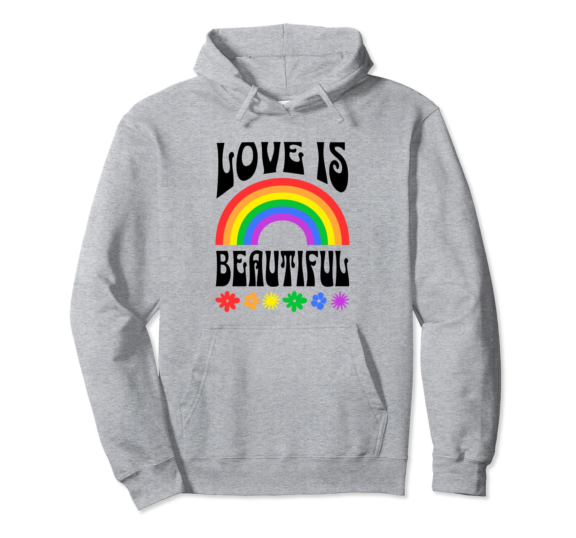 Love Is Beautiful Colorful Rainbow And Hoodie - Trendy Graphic Men Women - T-Shirt, Sweatshirt, Hoodie
