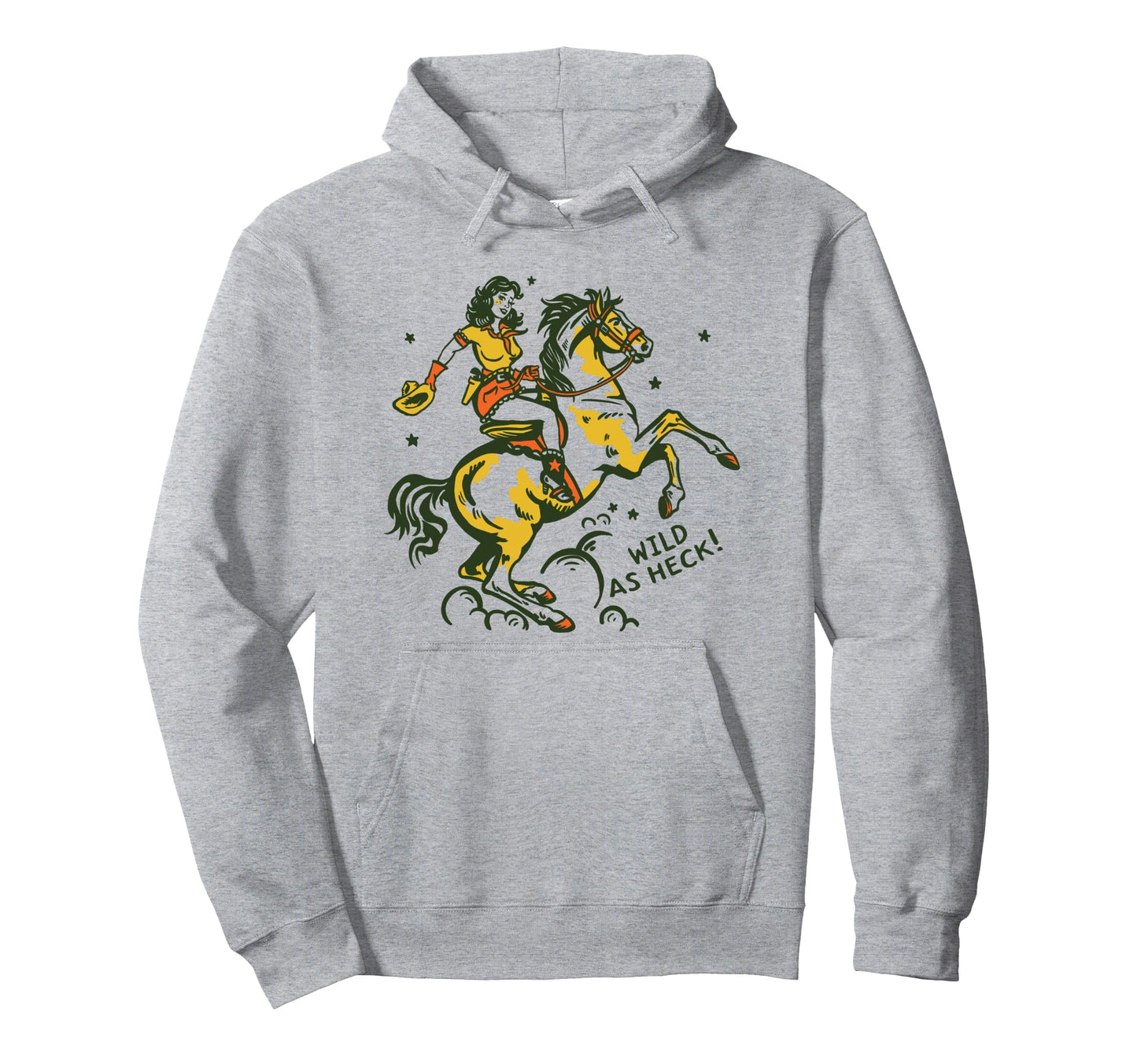 Wild As Heck Western Rodeo Yeehaw Cowgirl Hoodie - Graphic Print Unisex - T-Shirt, Sweatshirt, Hoodie