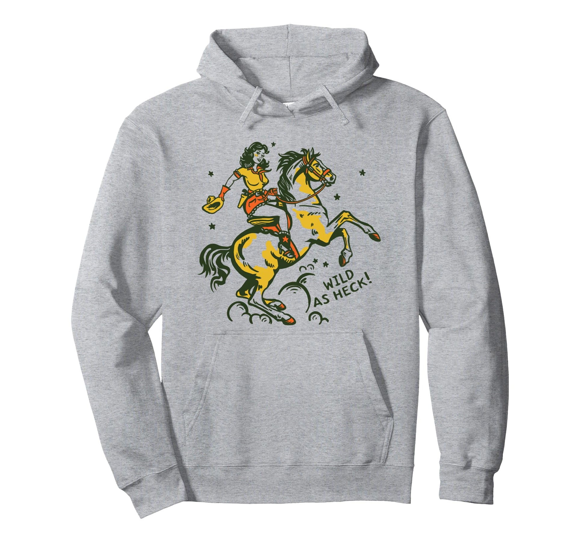 Wild As Heck Western Rodeo Yeehaw Cowgirl Hoodie - Graphic Print Unisex - T-Shirt, Sweatshirt, Hoodie