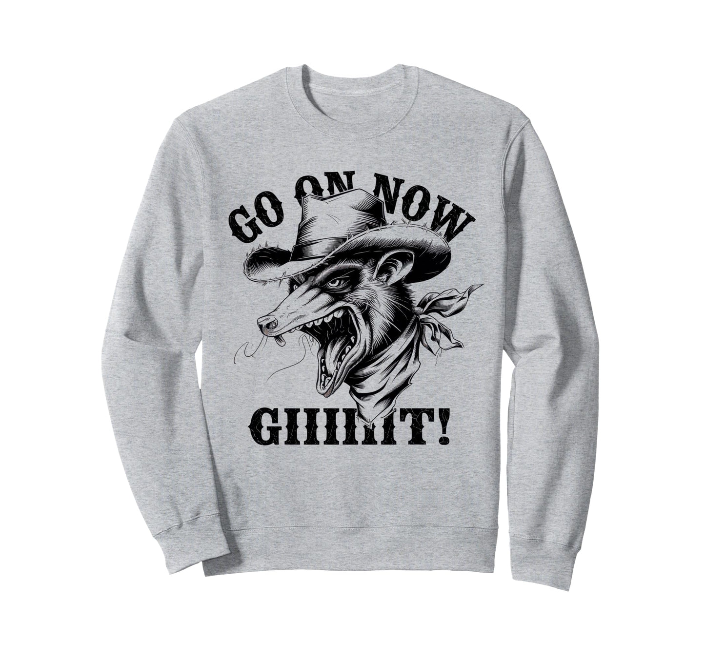 Go Now Git Cowboy Opossum Country Sweatshirt - Streetwear Style Unisex - T-Shirt, Sweatshirt, Hoodie