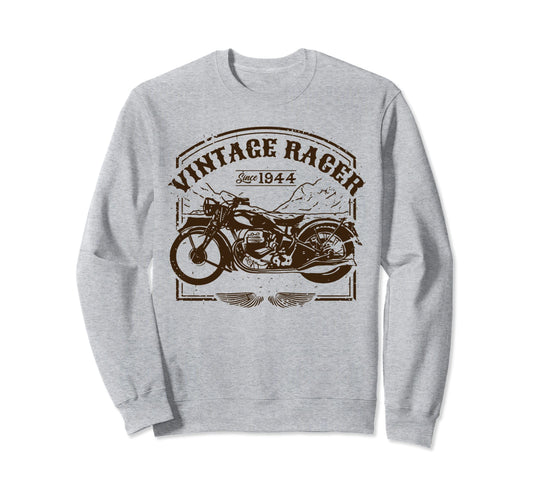 1944 Birthday Motorcycle Racer Sweatshirt - Fun Novelty Design Men Women - T-Shirt, Sweatshirt, Hoodie