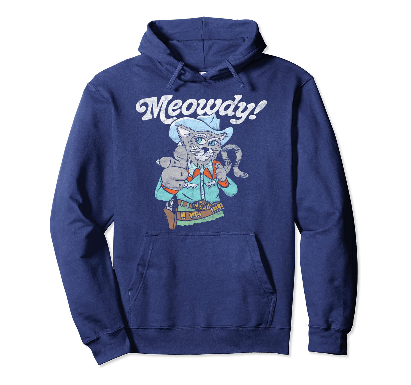 Meowdy Funny Cowboy Cat Western Hoodie - Novelty Apparel Unisex - T-Shirt, Sweatshirt, Hoodie